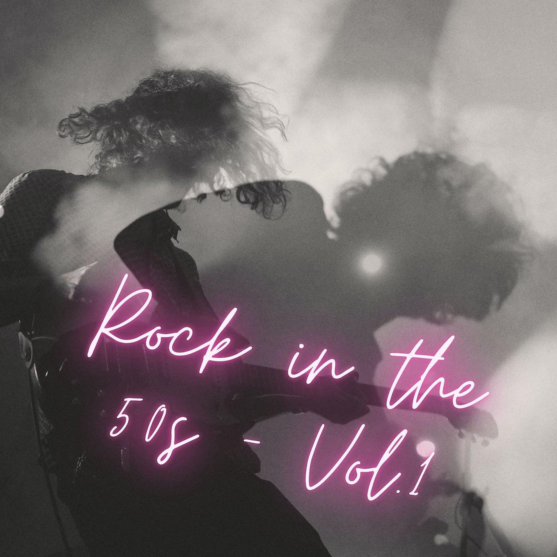 Постер альбома Rock in the 50s - Vol.1