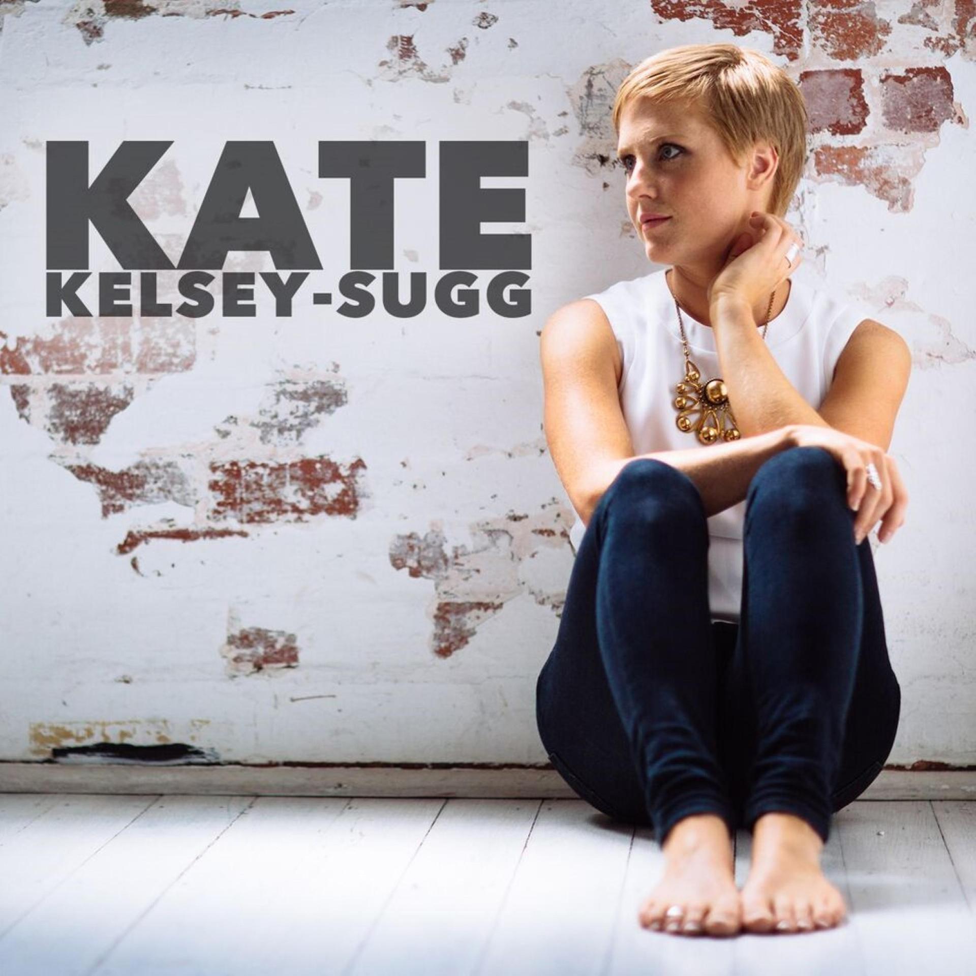 Постер альбома Kate Kelsey-Sugg