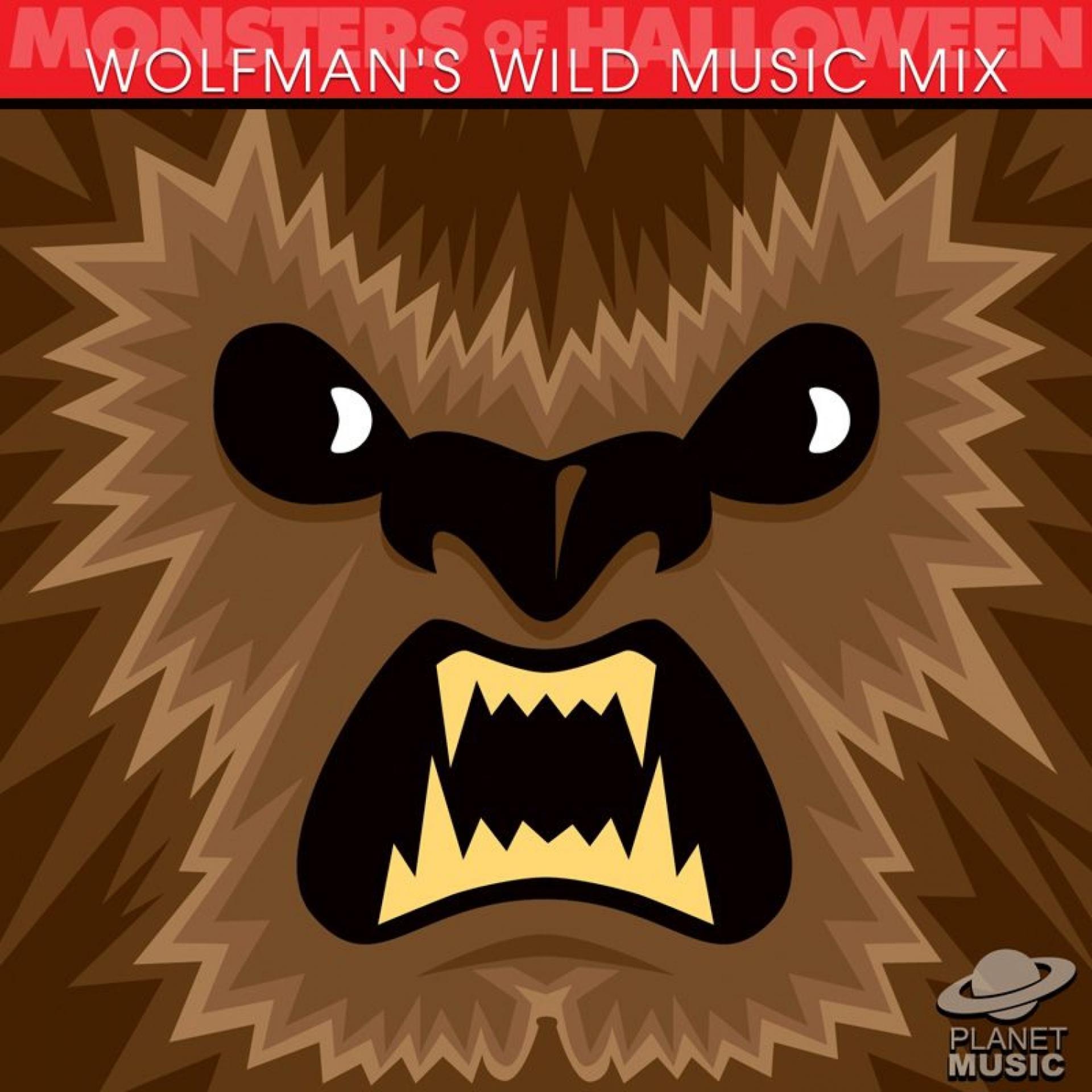 Постер альбома Monsters of Halloween: Wolfman's Wild Music Mix