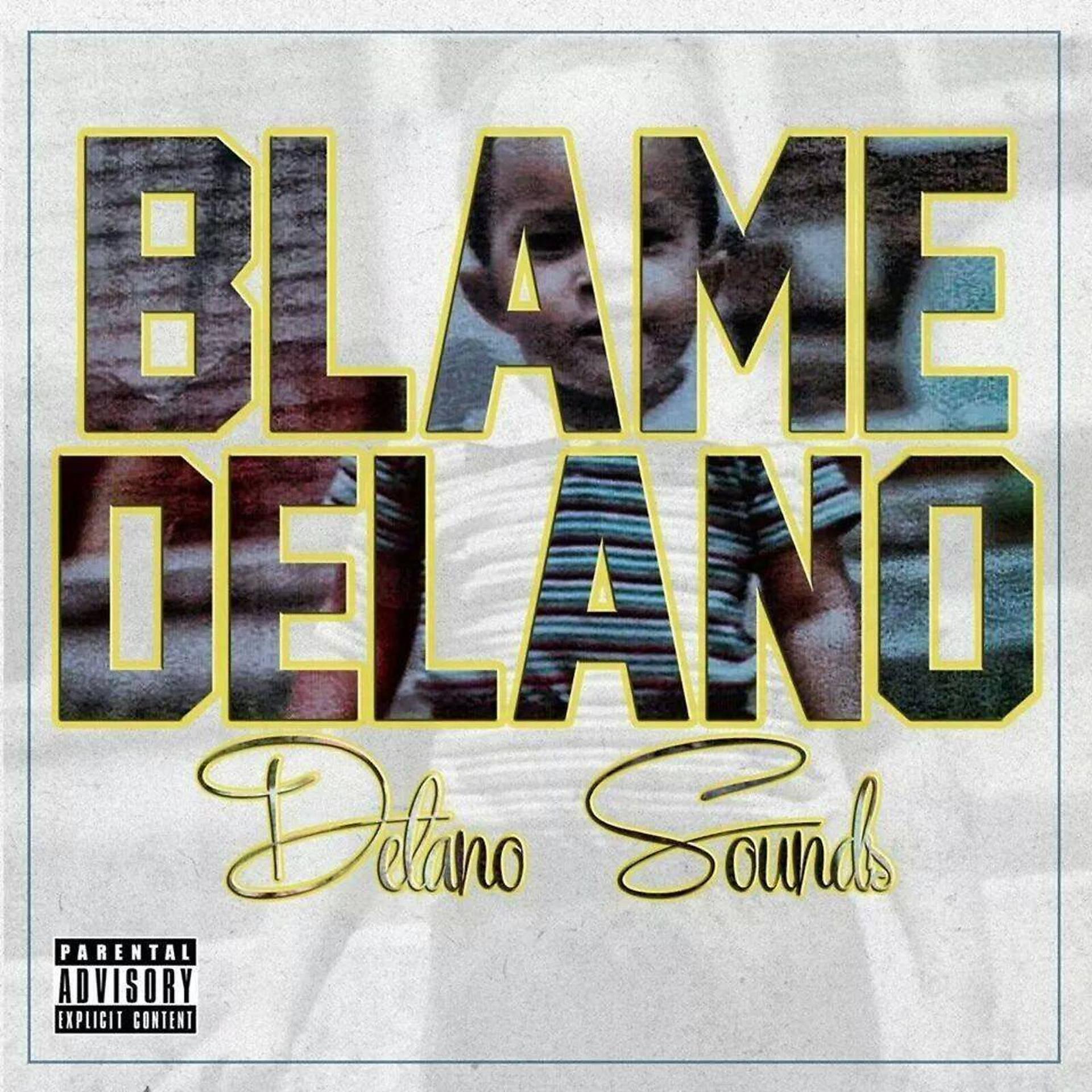 Постер альбома Blame Delano