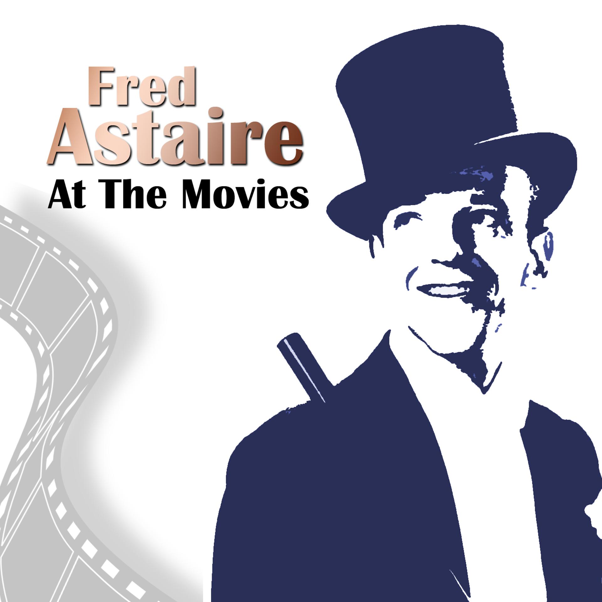 Постер альбома Fred Astaire at the Movies