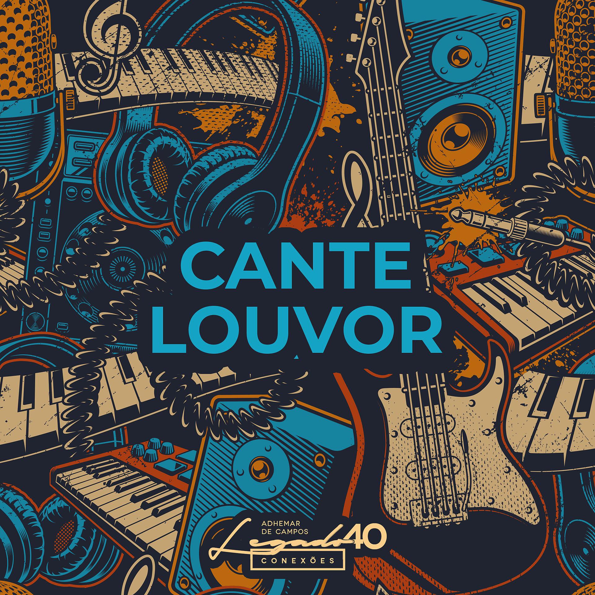 Постер альбома Cante Louvor: Legado 40 Conexões