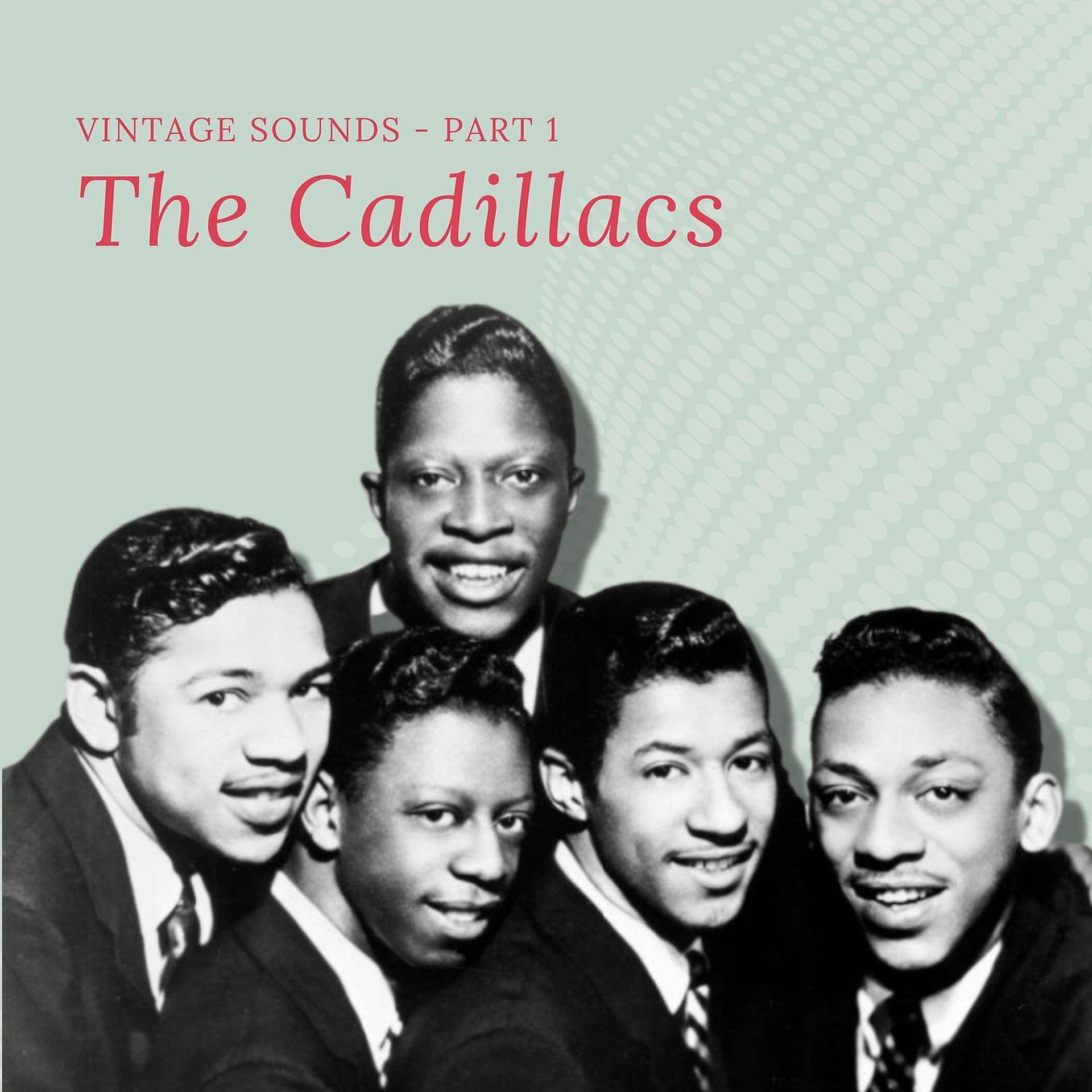 Постер альбома The Cadillacs - Vintage Sounds
