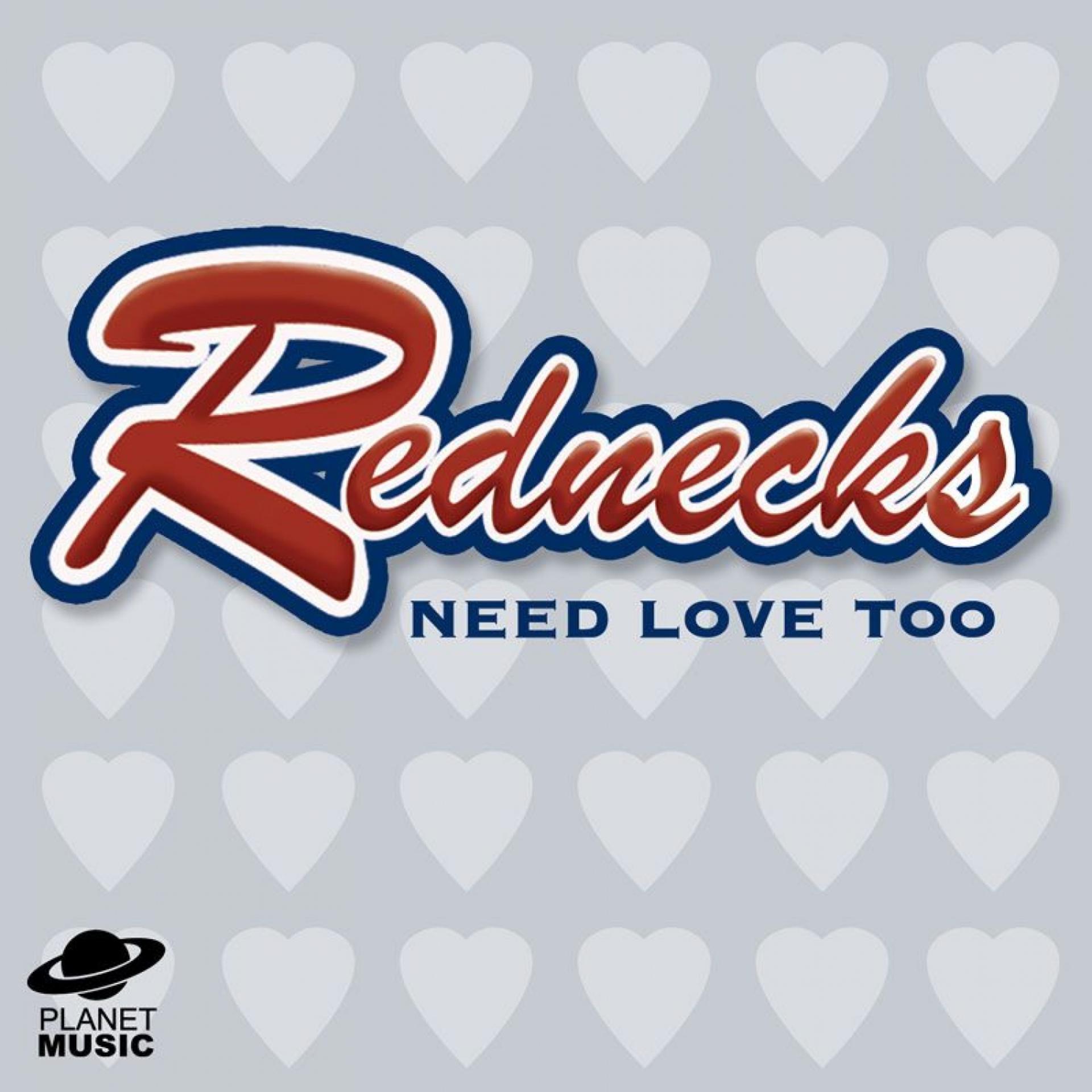 Постер альбома Rednecks Need Love Too