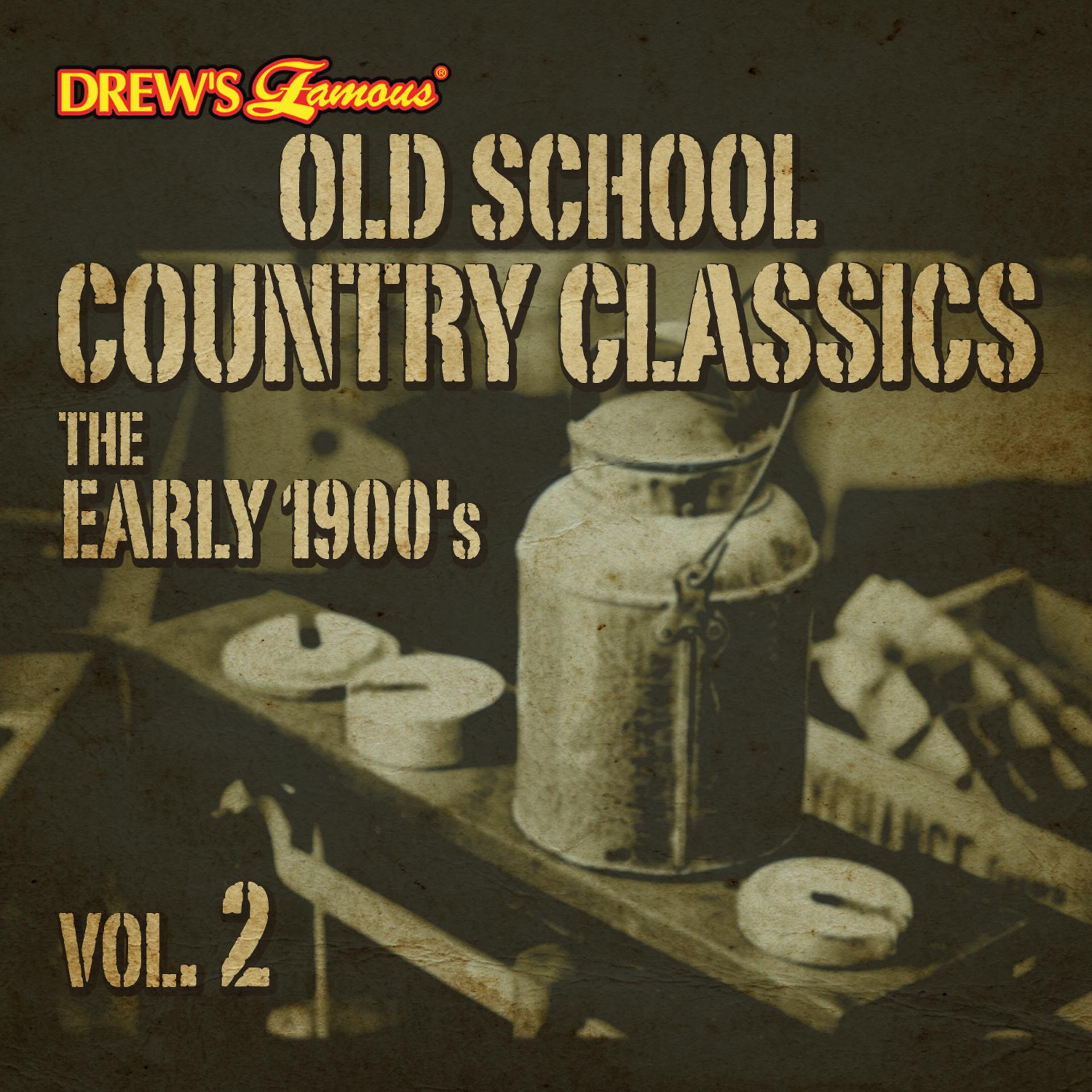 Постер альбома Old School Country Classics: The Early 1900's, Vol. 2