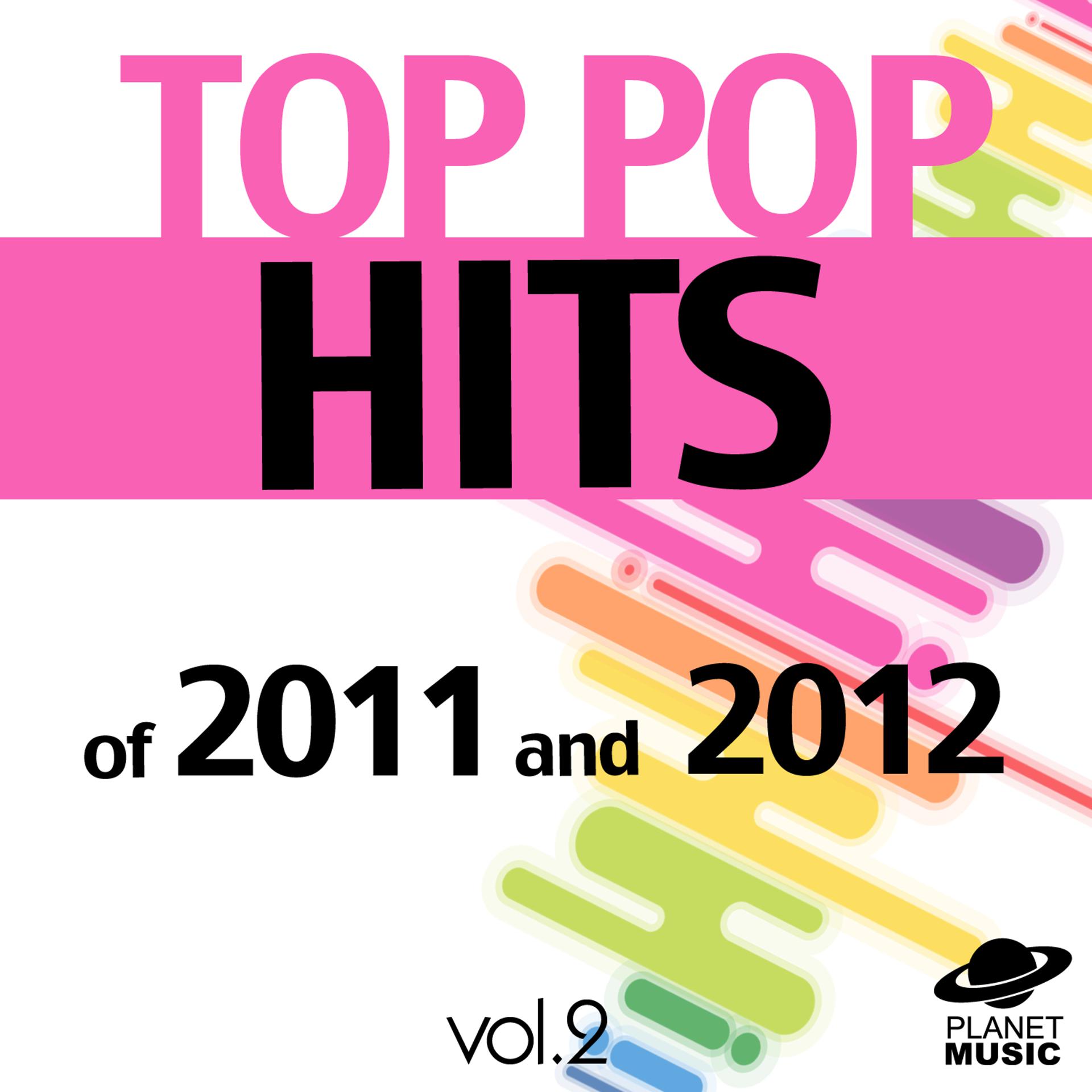 Постер альбома Top Pop Hits of 2011 and 2012, Vol. 2