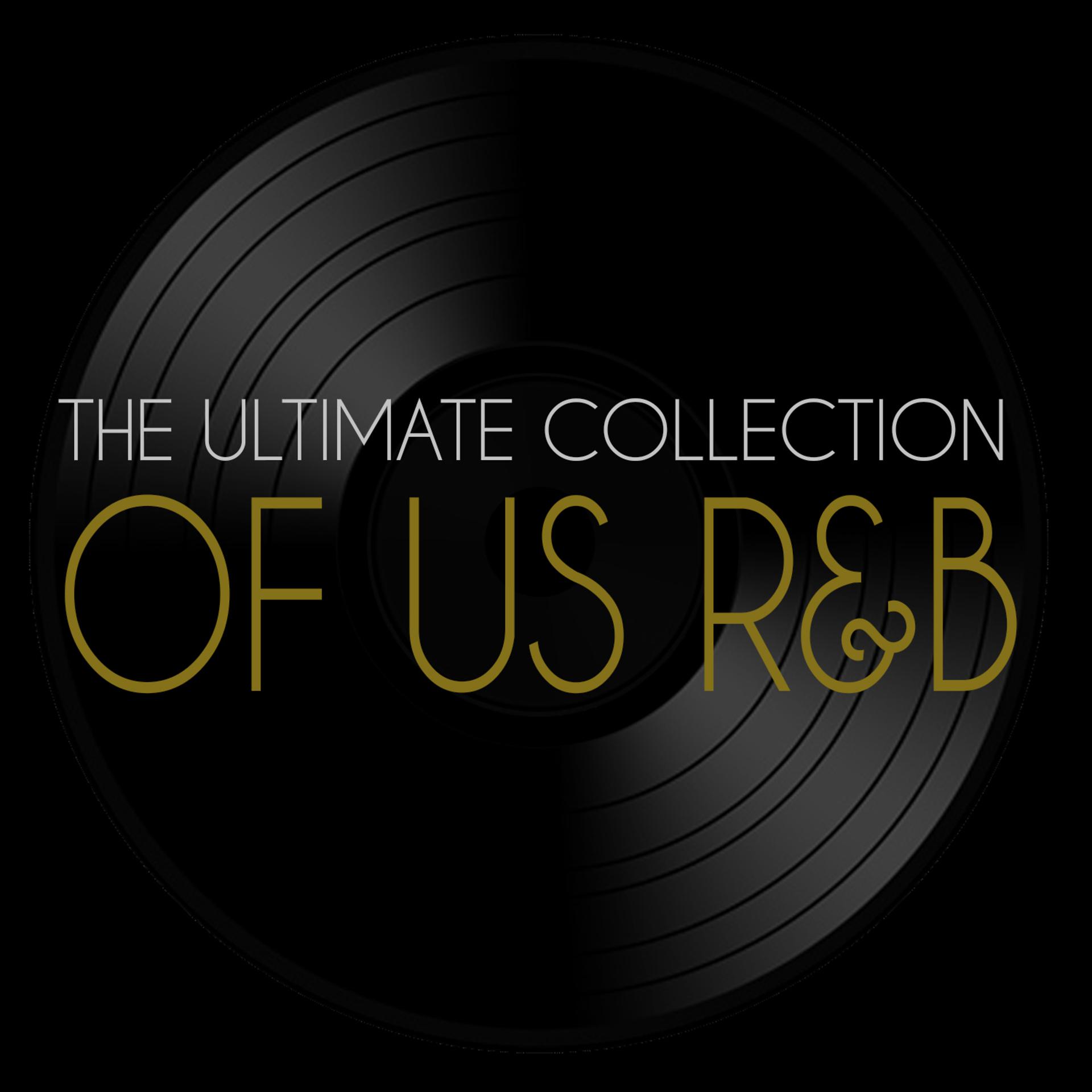 Постер альбома The Ultimate Collection of US R&B