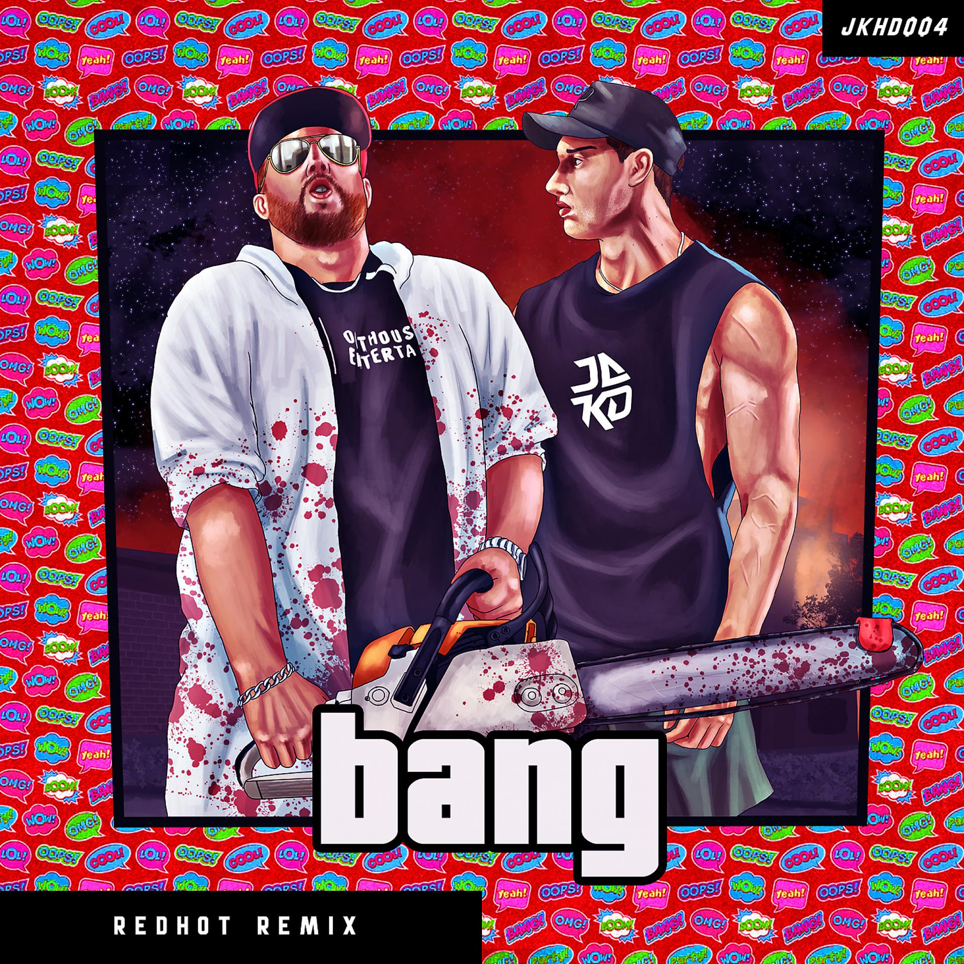 Постер альбома BANG (Redhot Remix)