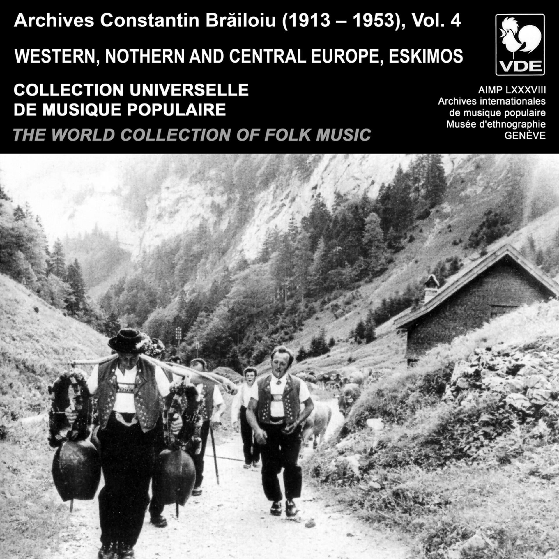 Постер альбома Constantin Brailoiu: The World Collection of Folk Music, Recorded Between 1913 and 1953, Vol. 4: Western, Northern and Central Europe & Eskimos