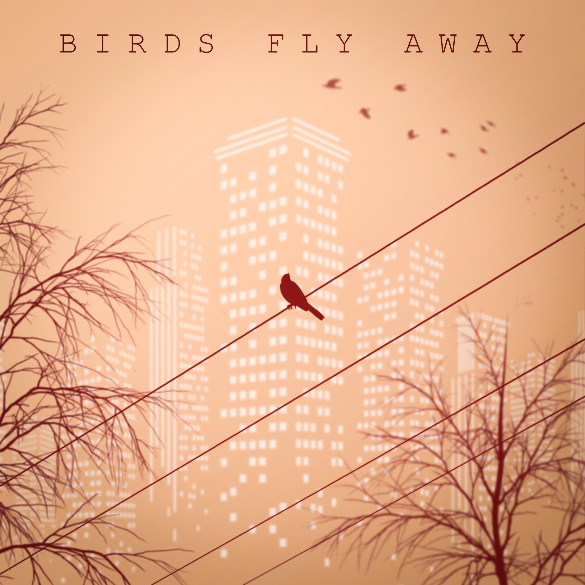 Постер альбома Birds Fly Away