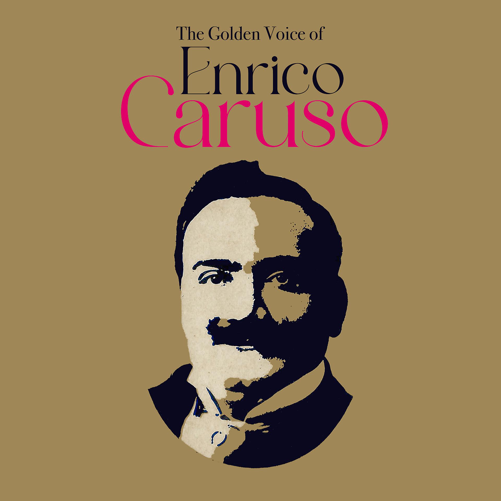 Постер альбома The Golden Voice Of Enrico Caruso