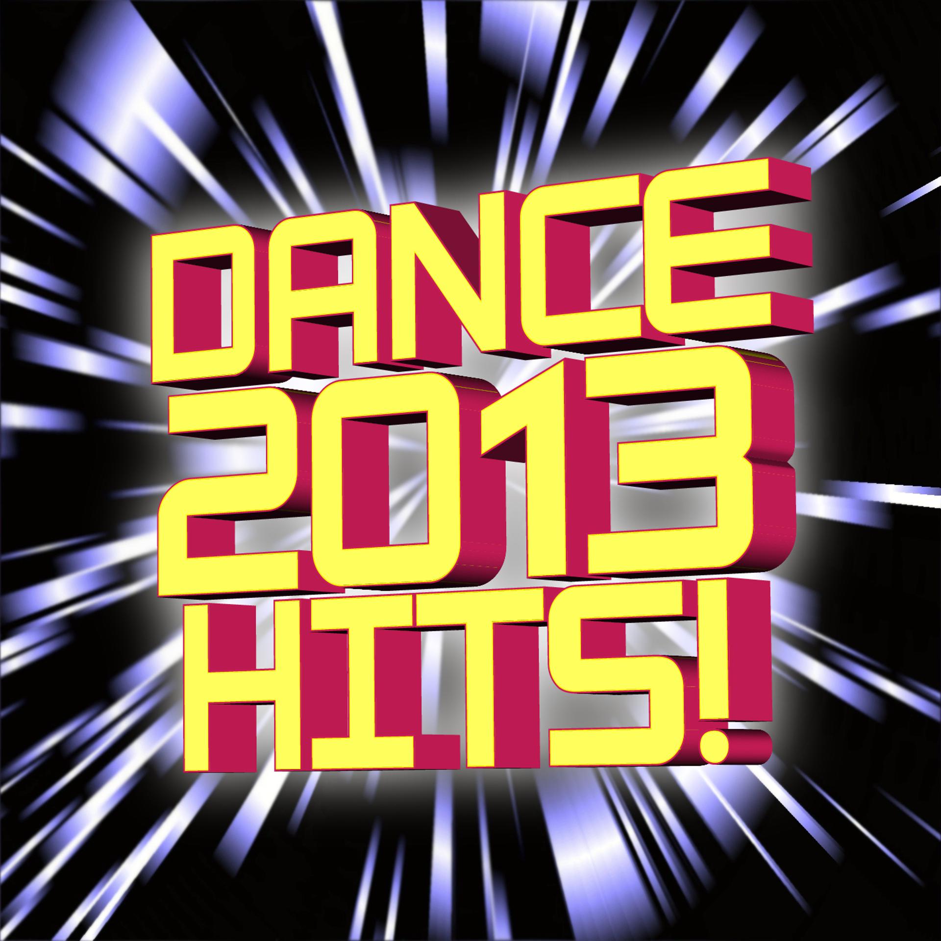 Постер альбома Dance 2013 Hits!