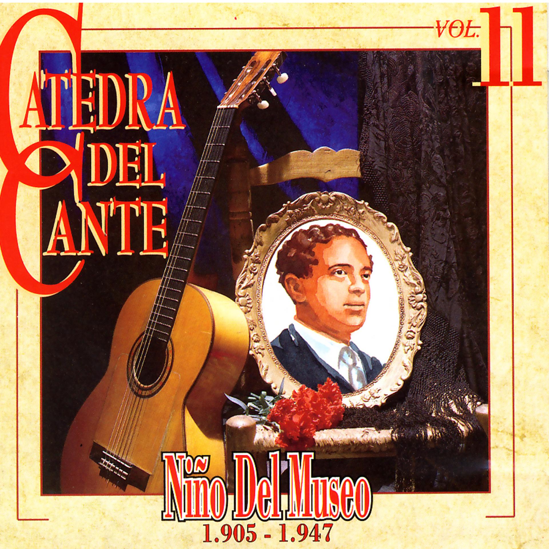 Постер альбома Catedra Del Cante Vol. 11: Niño Del Museo