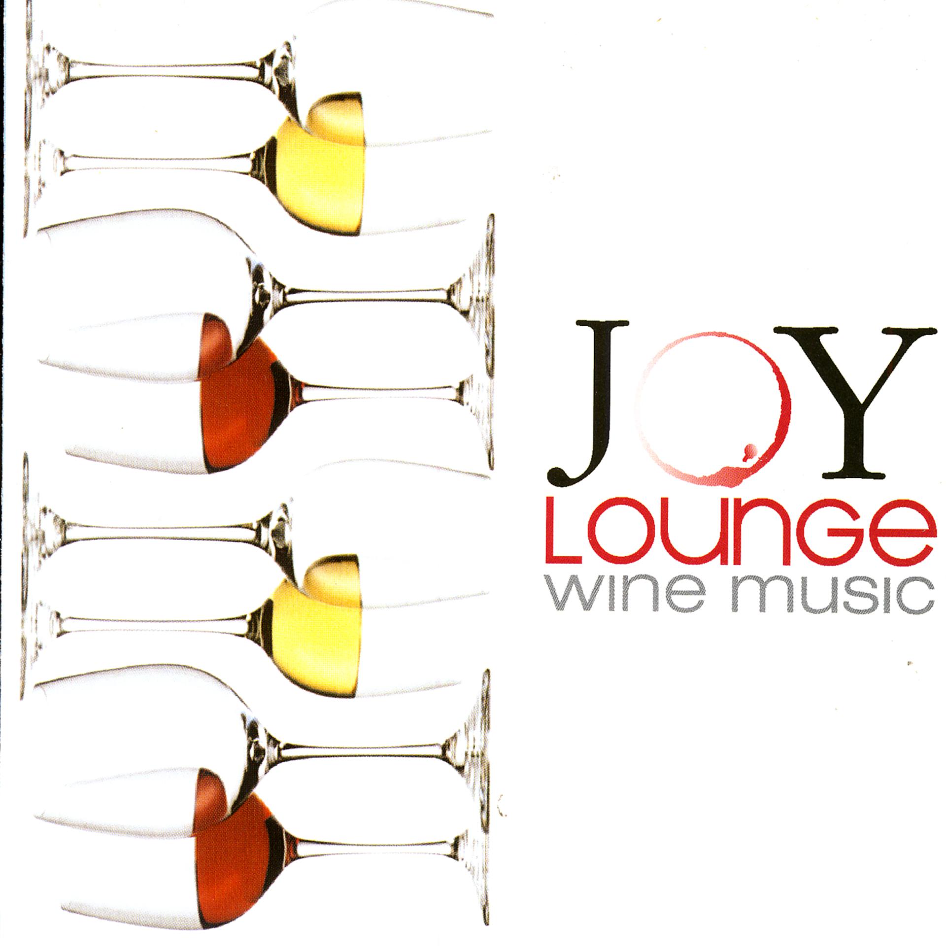 Постер альбома Joy Lounge Wine Music