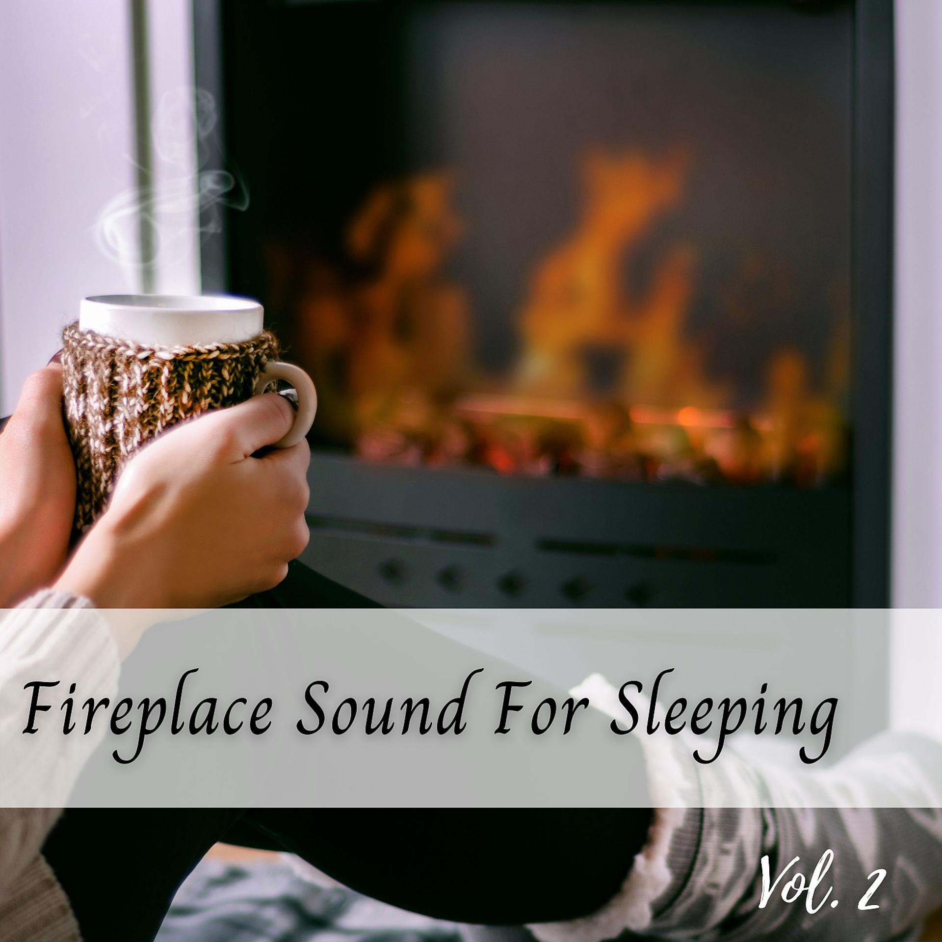 Постер альбома Fireplace Sound For Sleeping Vol. 2