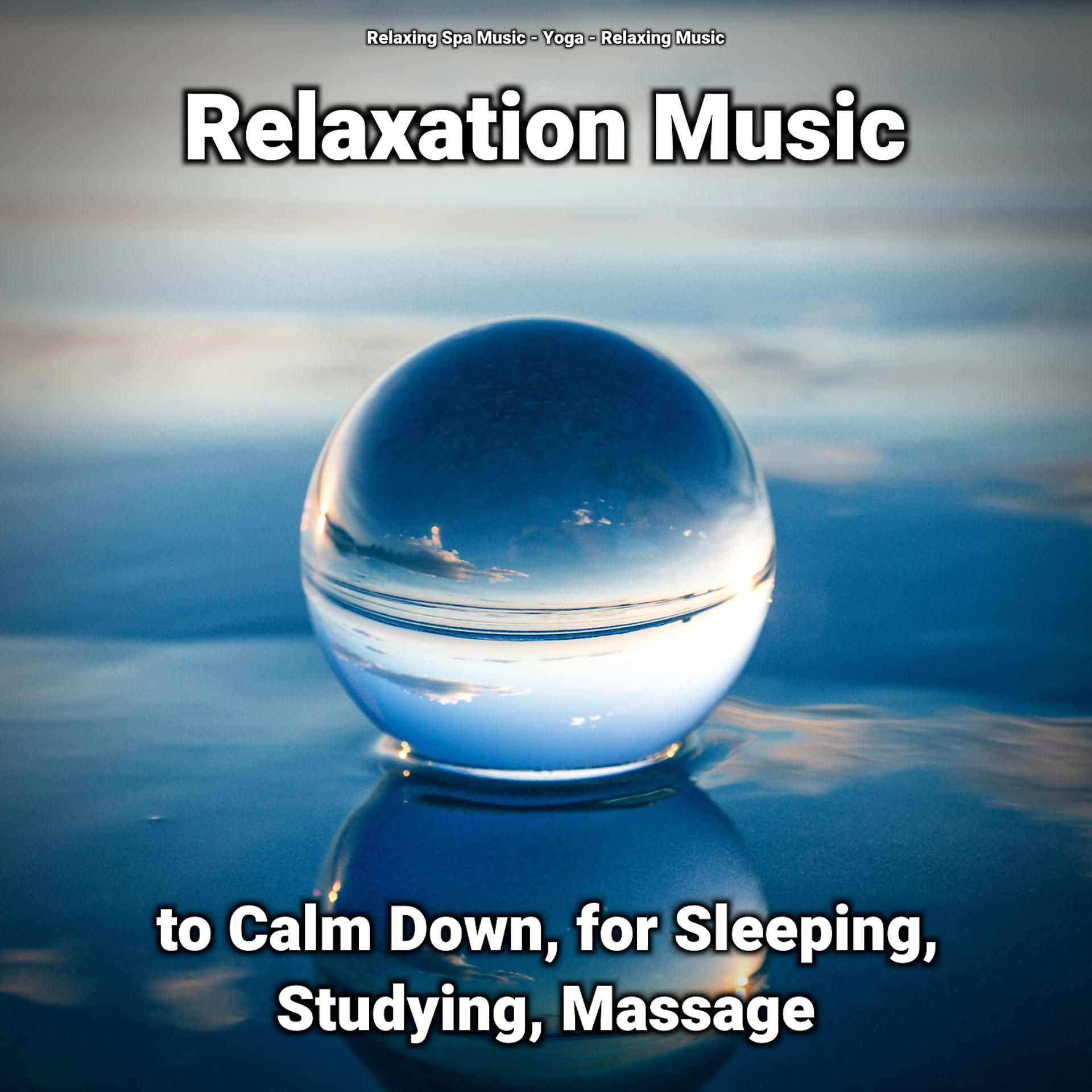 Постер альбома Relaxation Music to Calm Down, for Sleeping, Studying, Massage