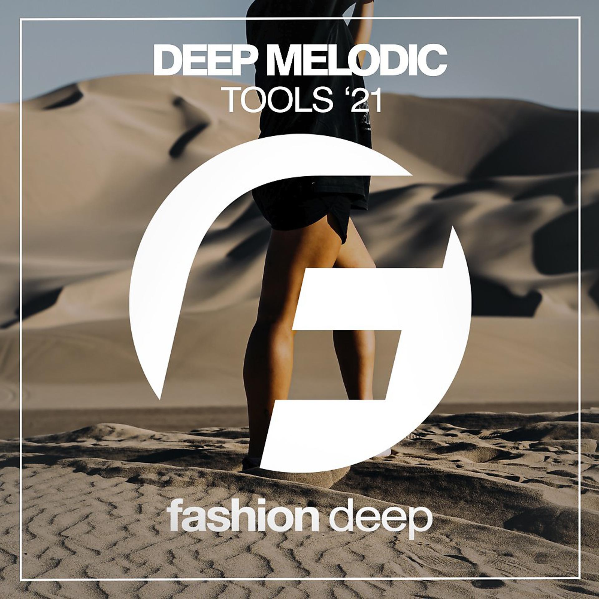 Постер альбома Deep Melodic Tools '21