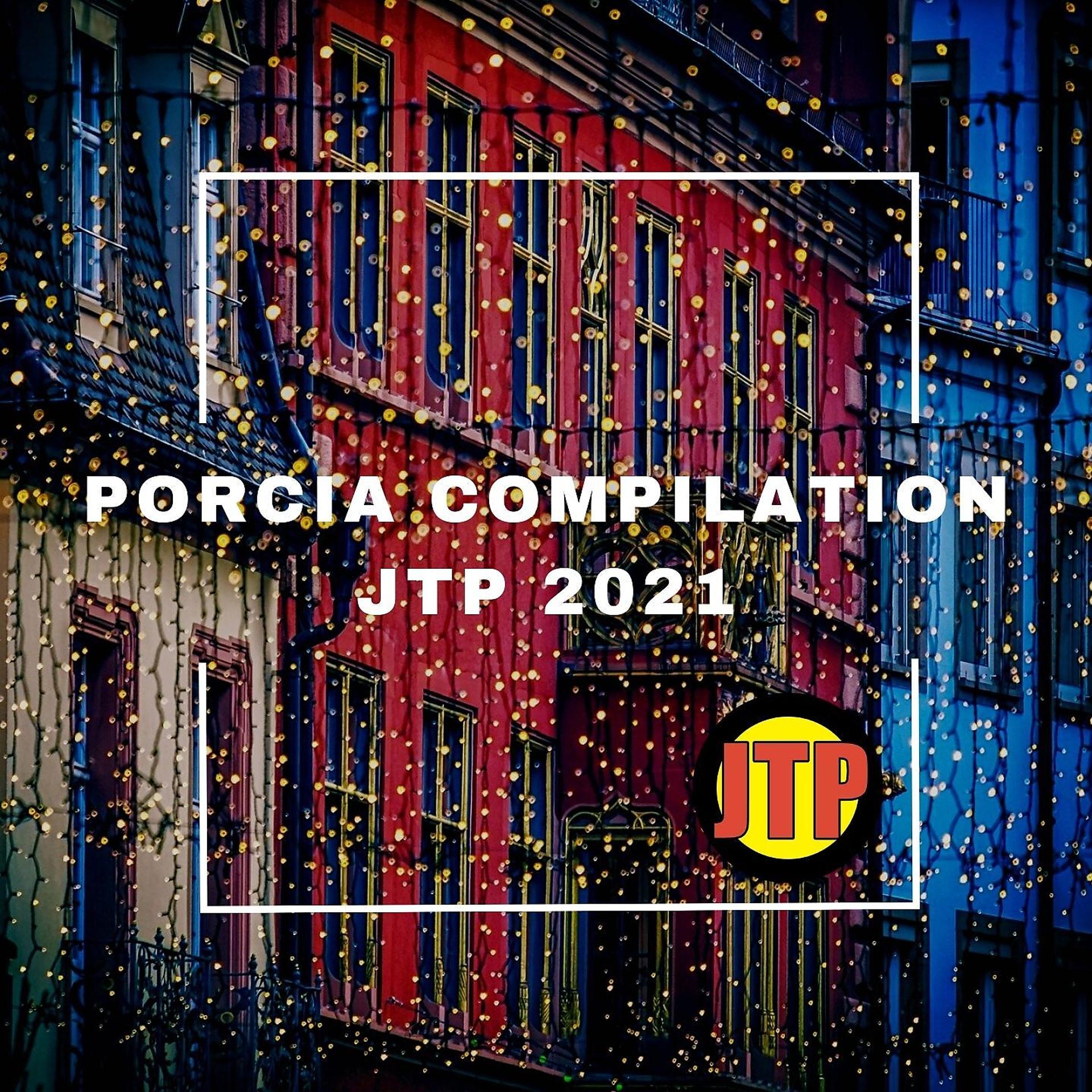 Постер альбома PORCIA COMPILATION JTP 2021