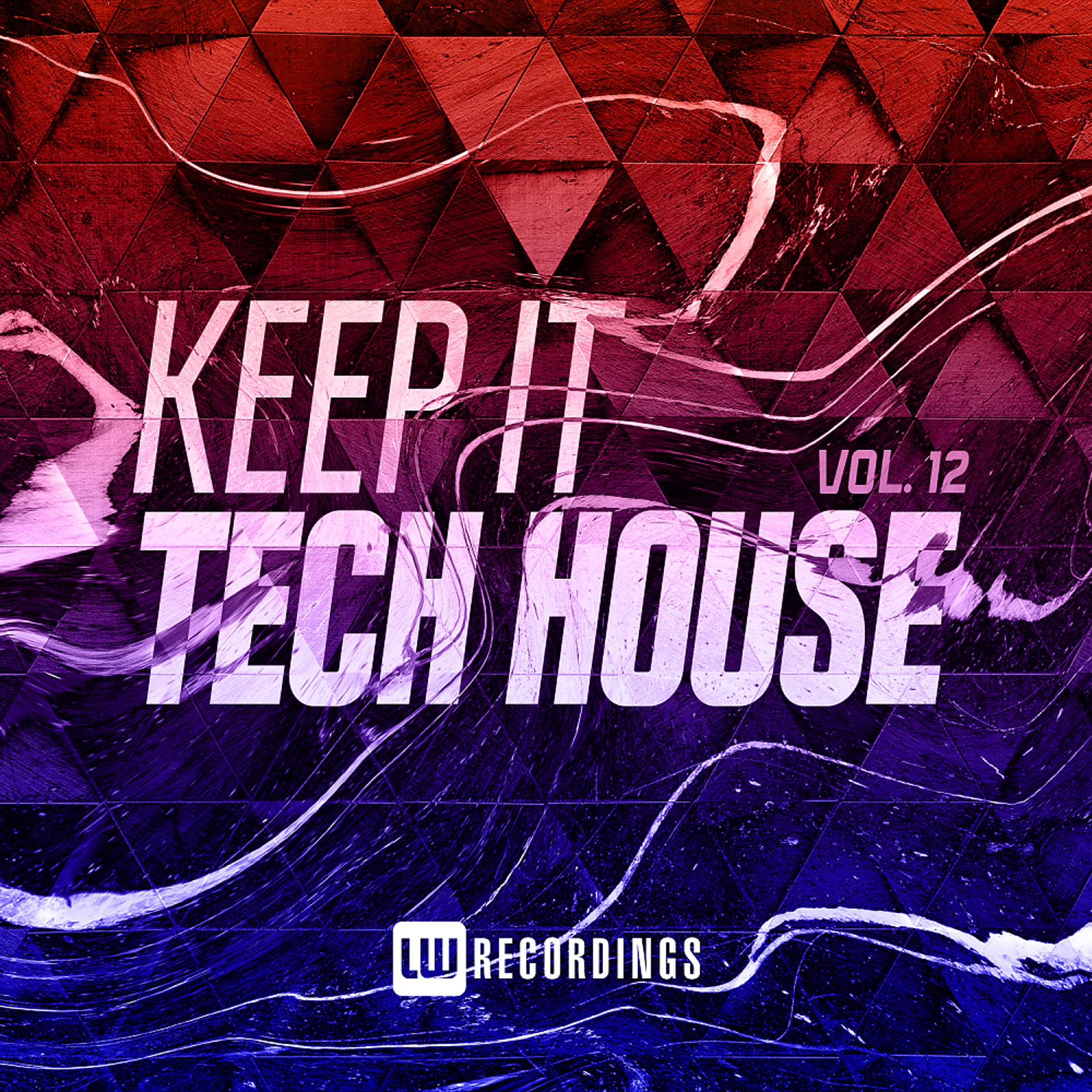 Постер альбома Keep It Tech House, Vol. 12
