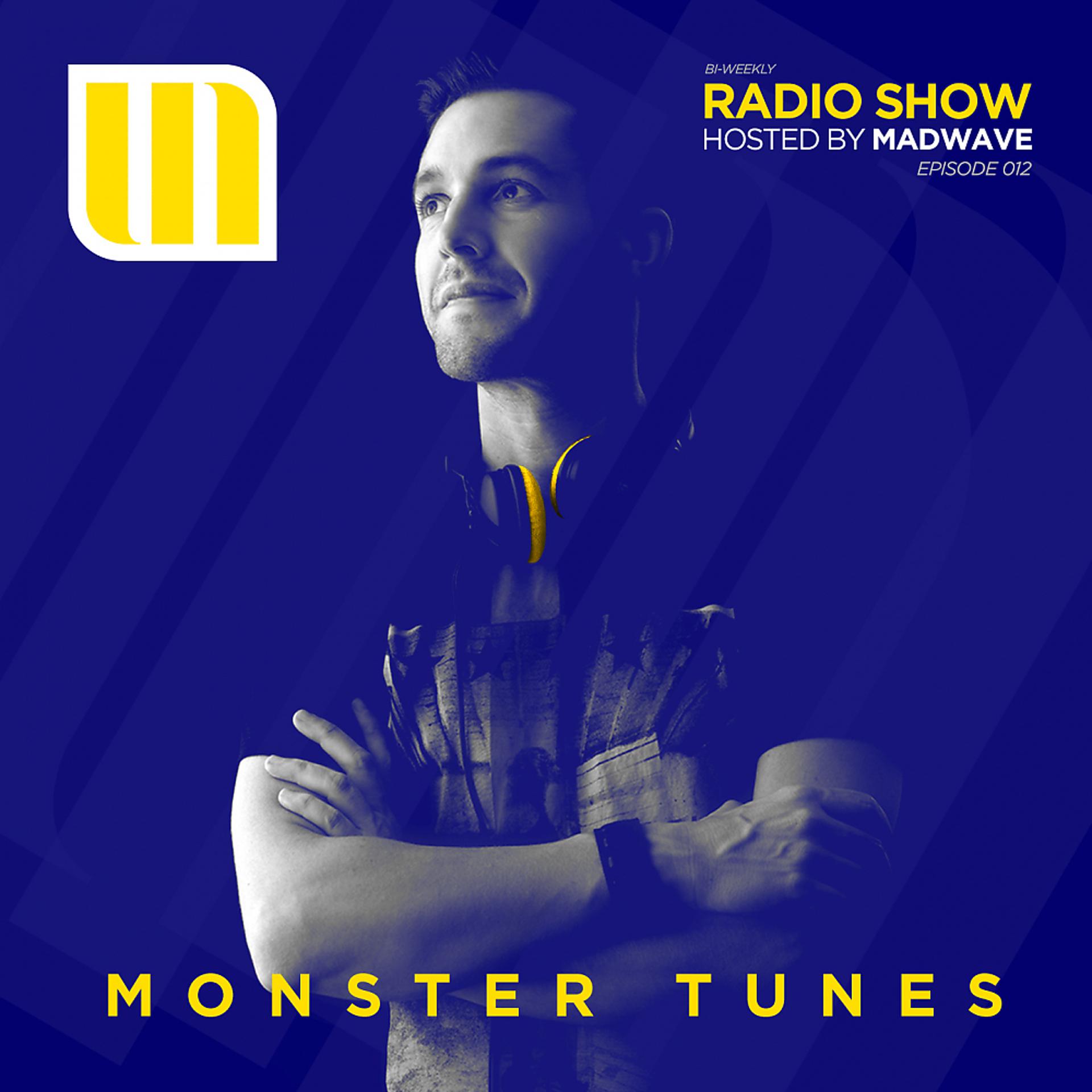 Постер альбома Monster Tunes Radio Show - Episode 012