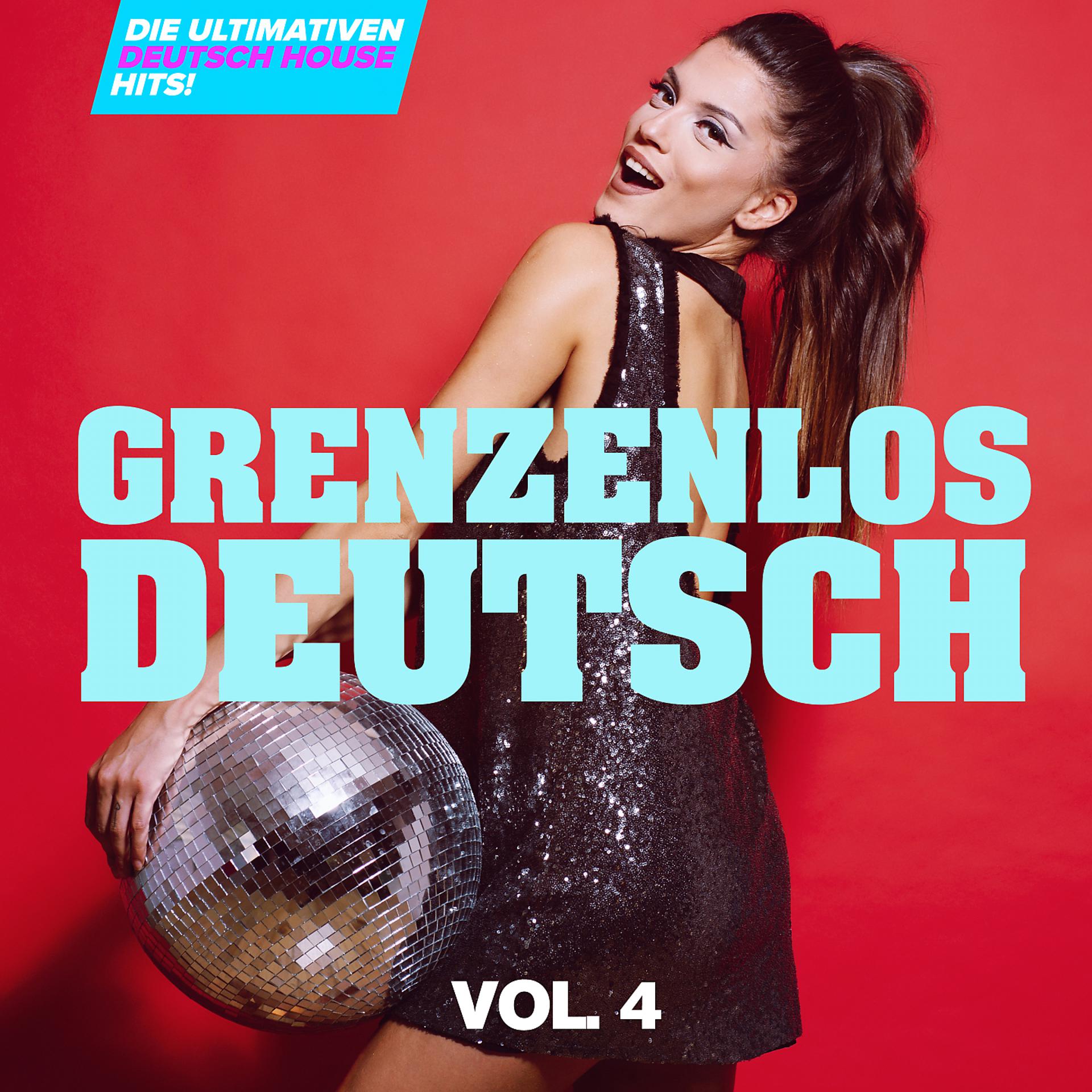 Постер альбома Grenzenlos Deutsch, Vol. 4: Die ultimativen Deutsch House Hits