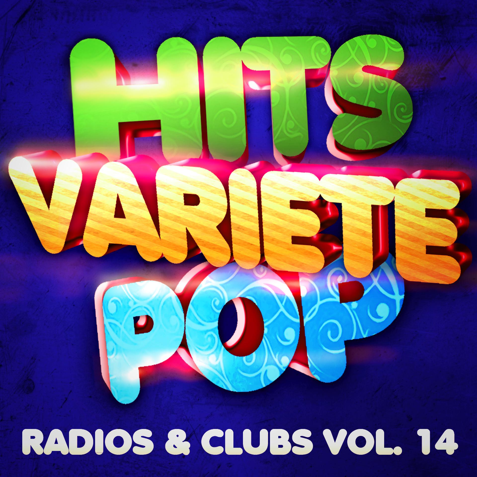 Постер альбома Hits Variété Pop Vol. 14 (Top Radios & Clubs)