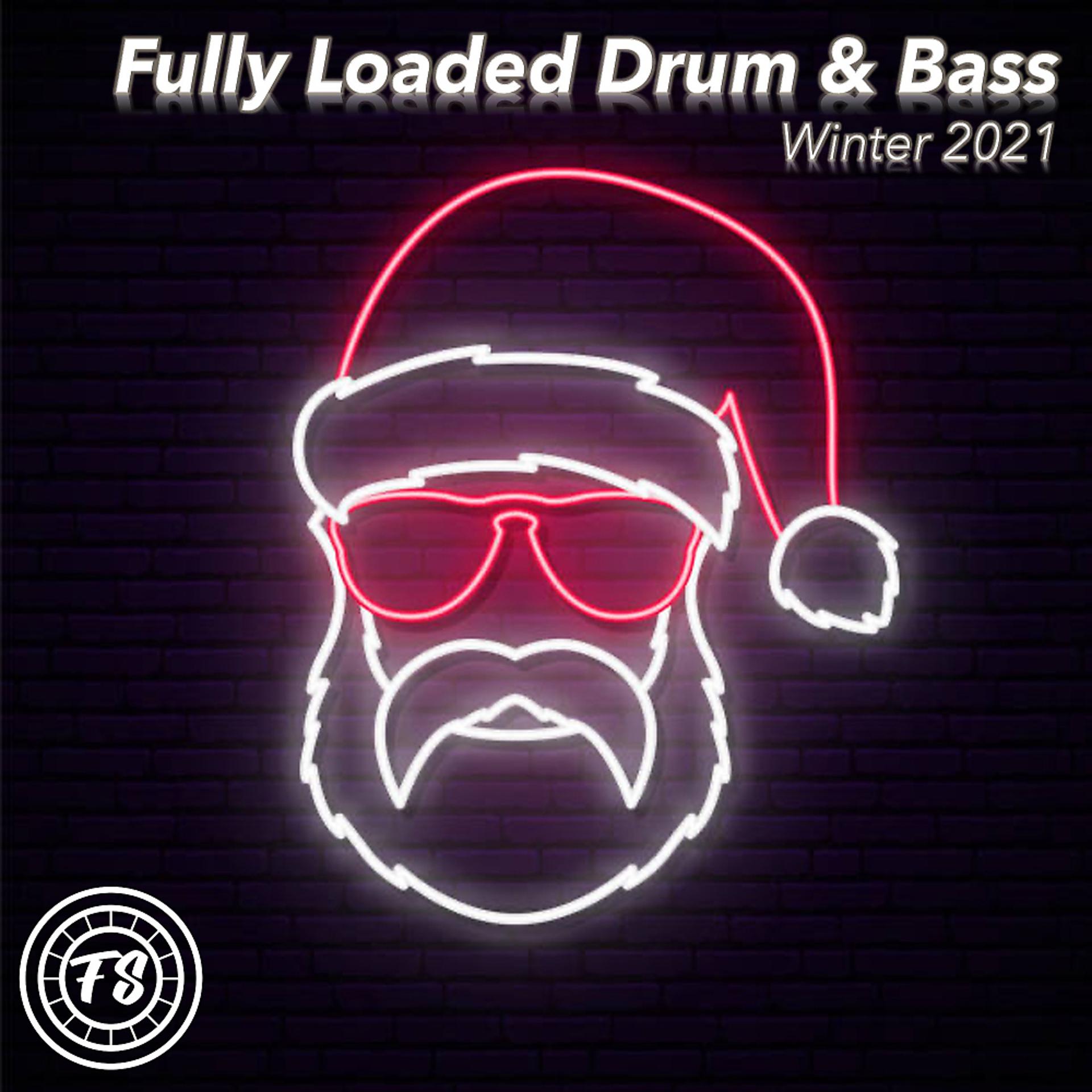 Постер альбома Fully Loaded Drum & Bass (Winter 2021)
