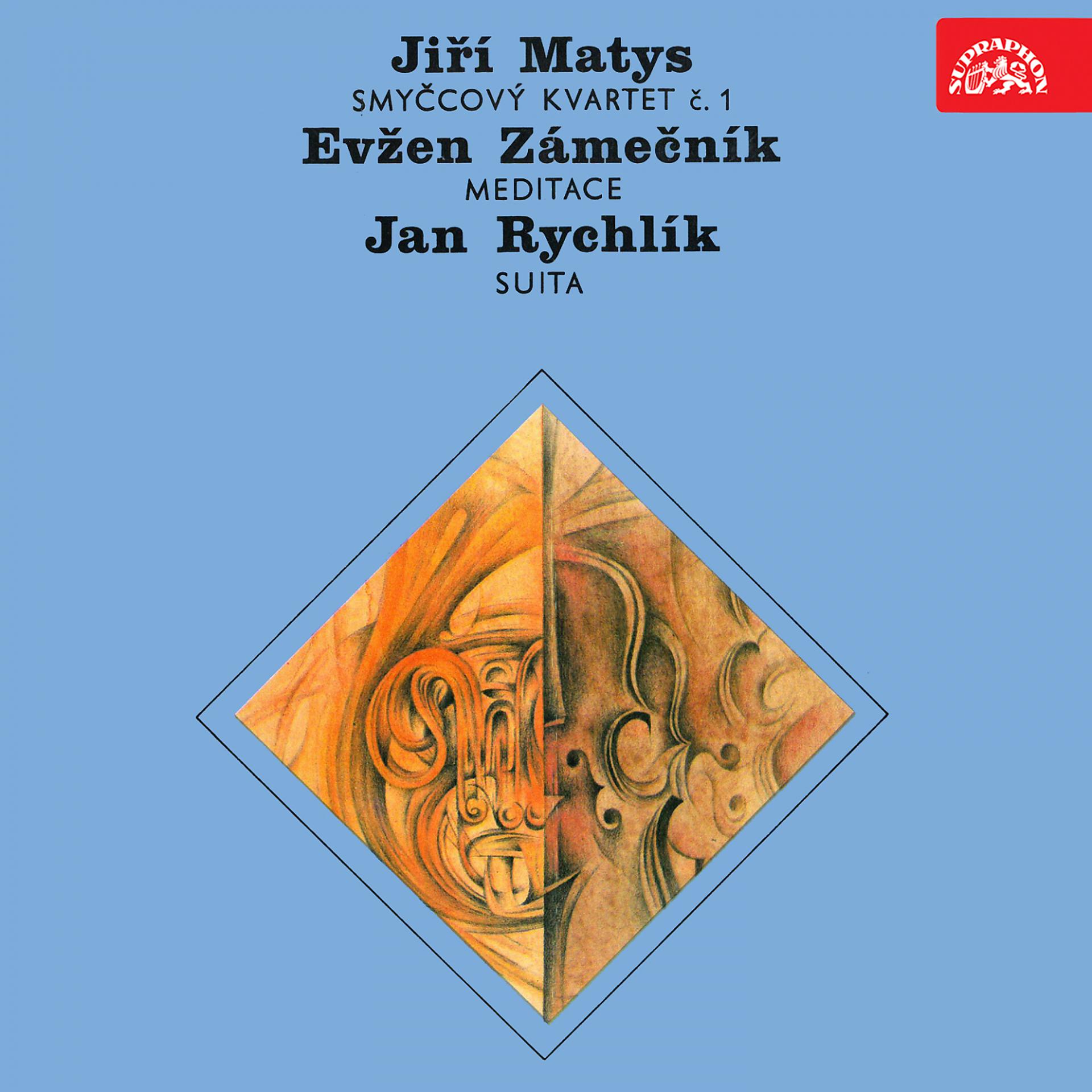 Постер альбома Jiří Matys String Quaretet No 1, Evžen Zámečník Meditatiton, Jan Rychlík Suitte