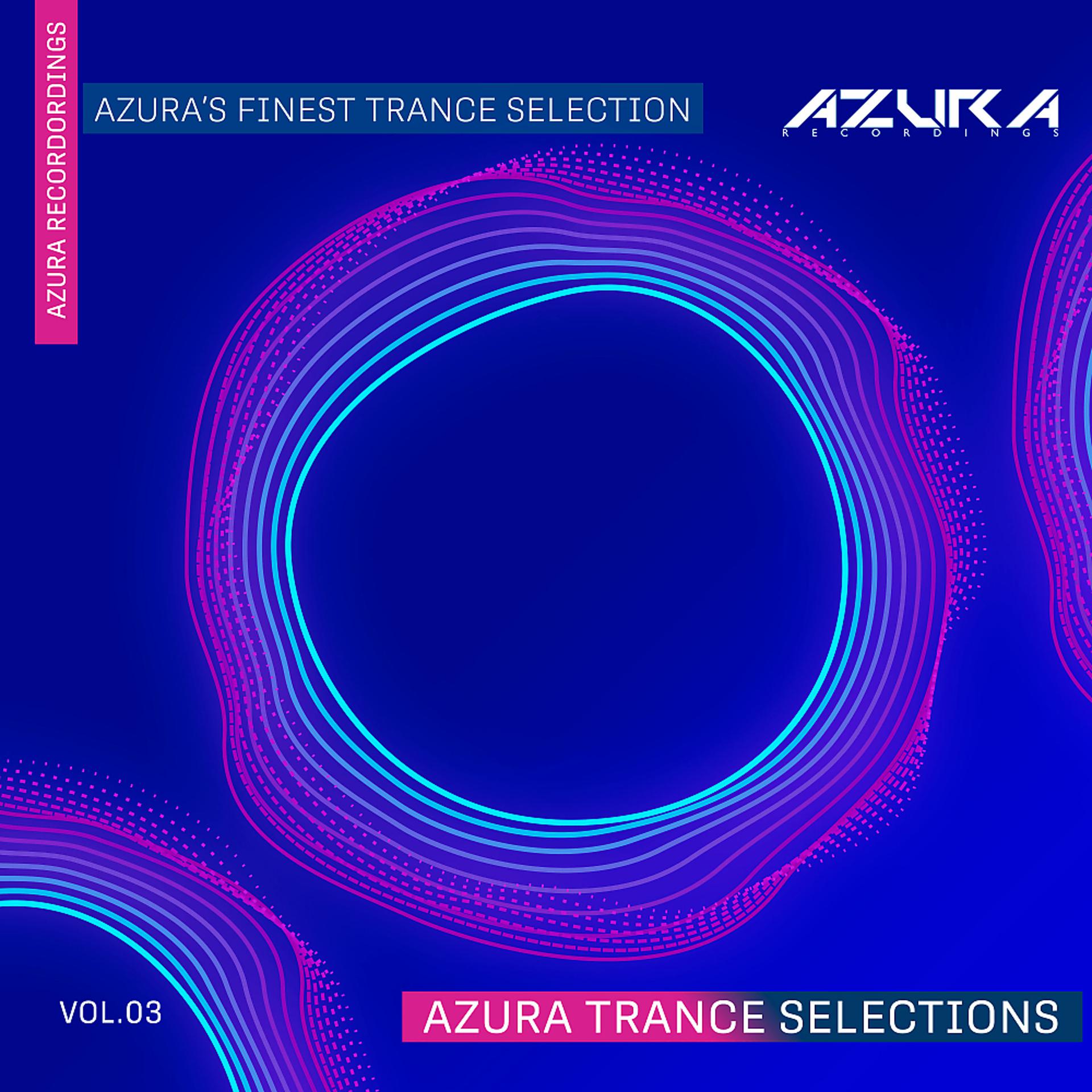 Постер альбома Azura Trance Selections Vol.03