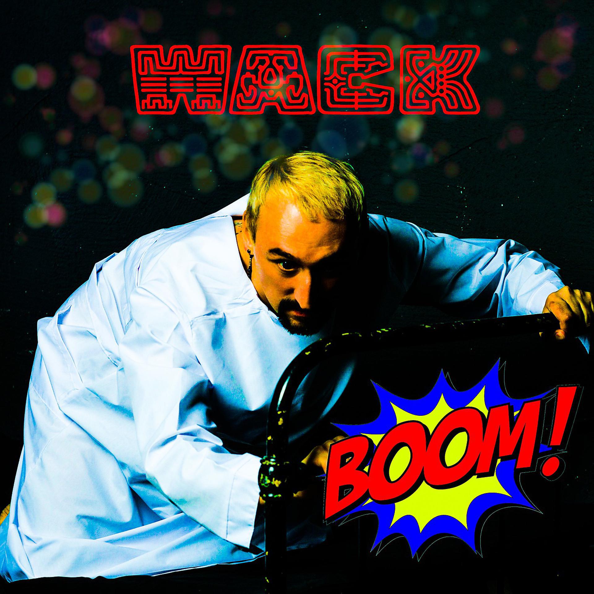 Постер альбома Wack Boom!
