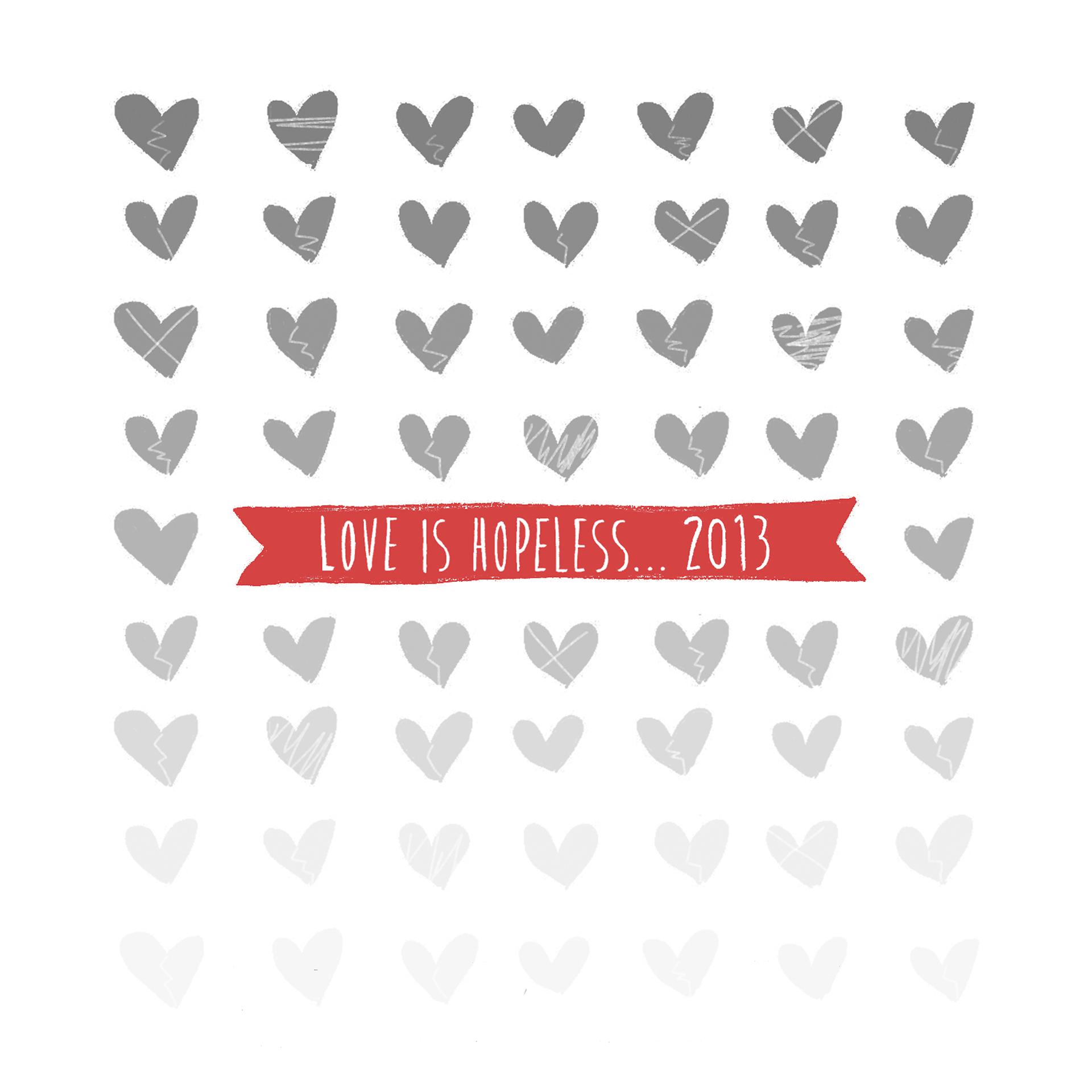 Постер альбома Love Is Hopeless 2013