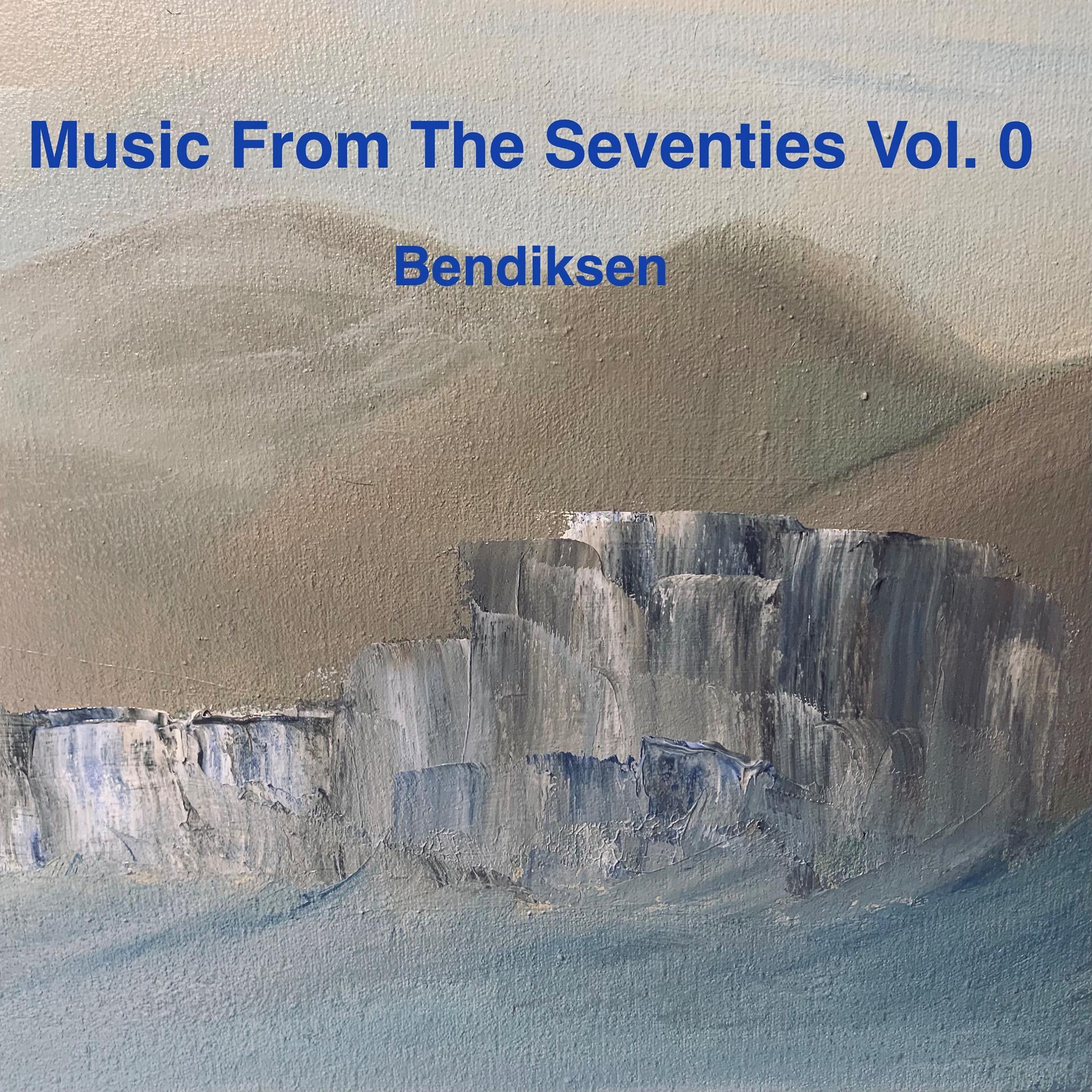 Постер альбома Music From The Seventies, Vol. 0