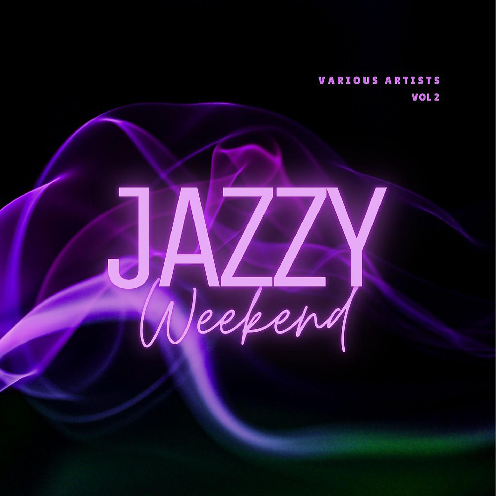 Постер альбома Jazzy Weekend, Vol. 2