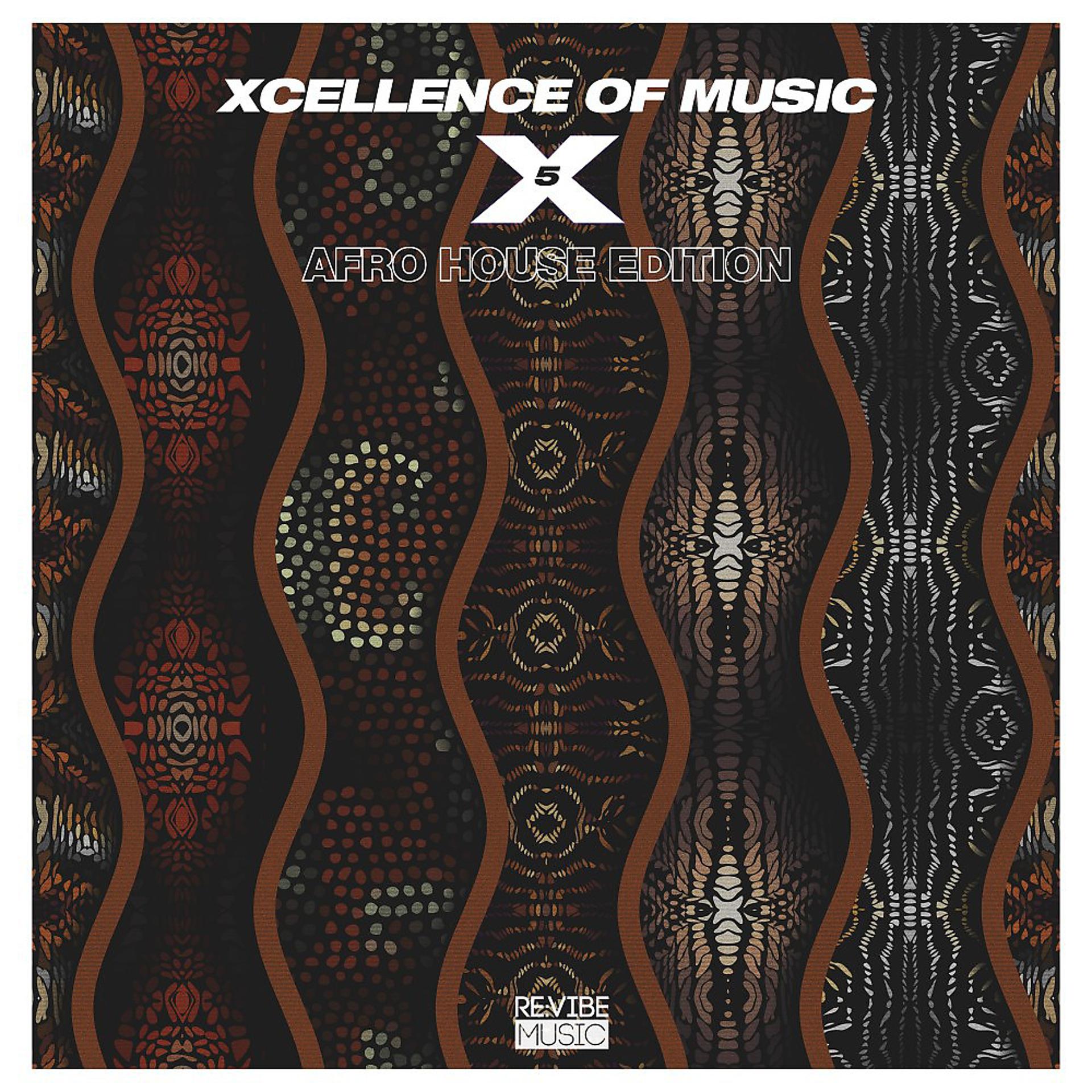 Постер альбома Xcellence of Music: Afro House Edition, Vol. 5