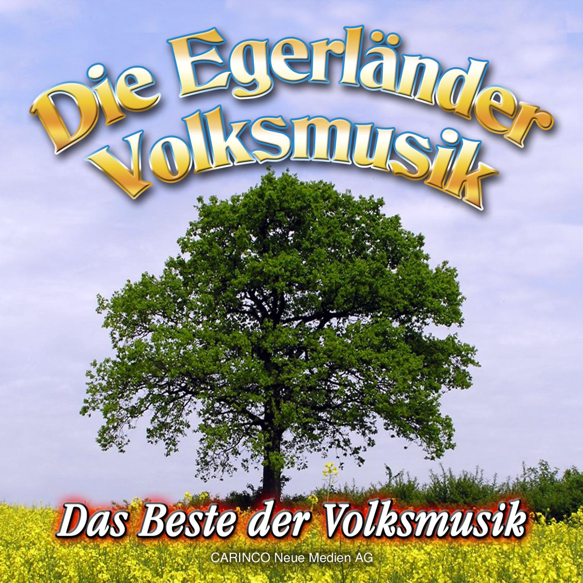 Постер альбома Das Beste Der Volksmusik - Vol. 3: Die Egerlaender Volksmusikanten