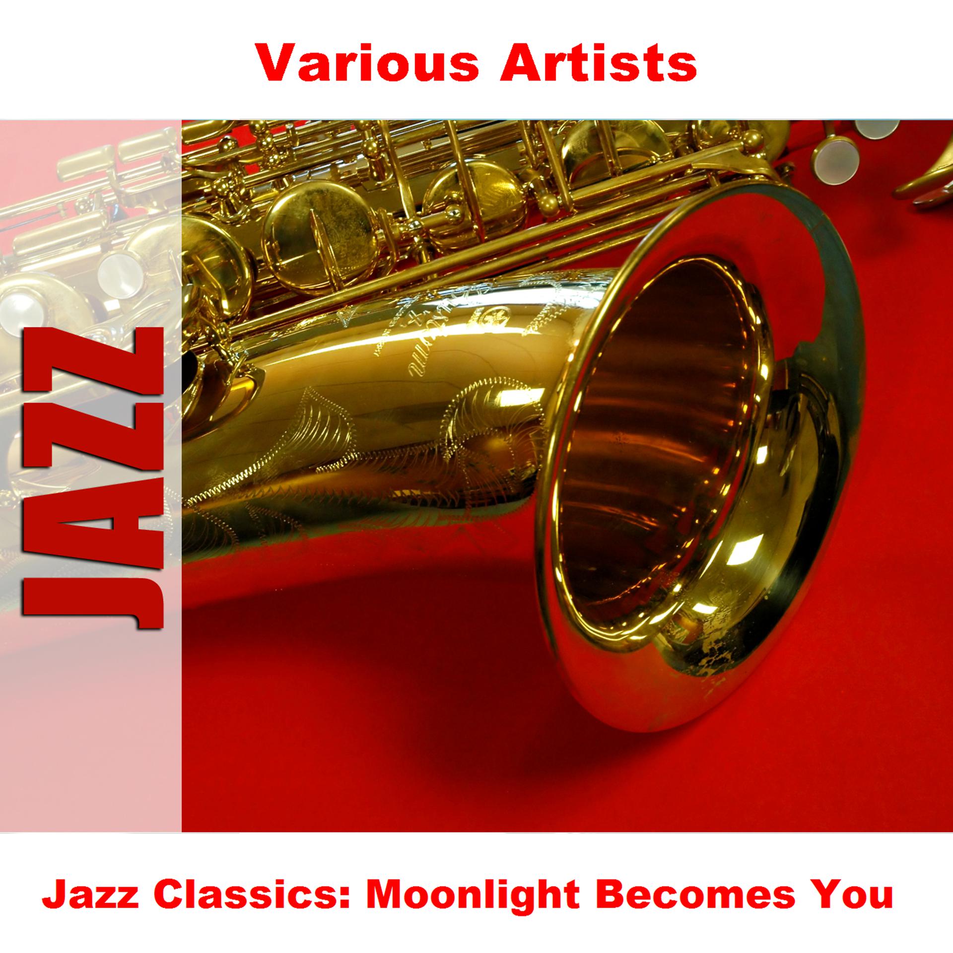 Постер альбома Jazz Classics: Moonlight Becomes You
