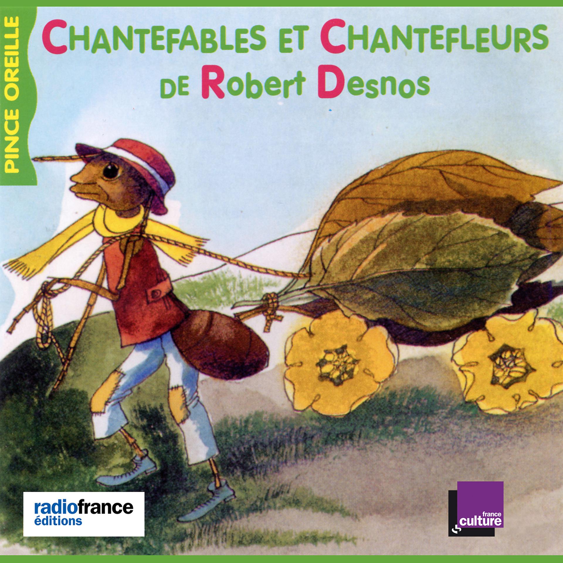 Постер альбома Chantefables et Chantefleurs de Robert Desnos (Collection Les histoires du Pince Oreilles)