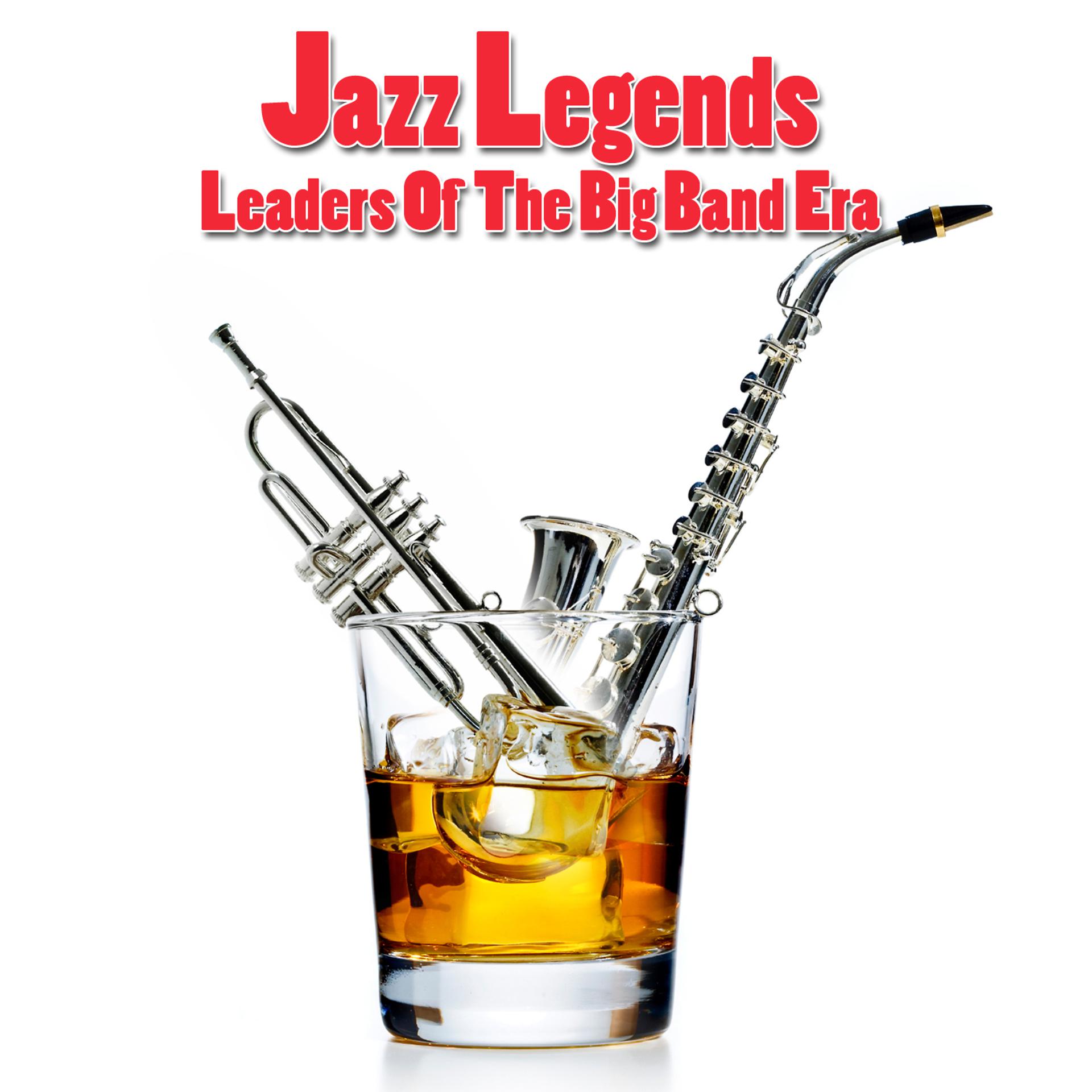 Постер альбома Jazz Legends - Leaders Of The Big Band Era