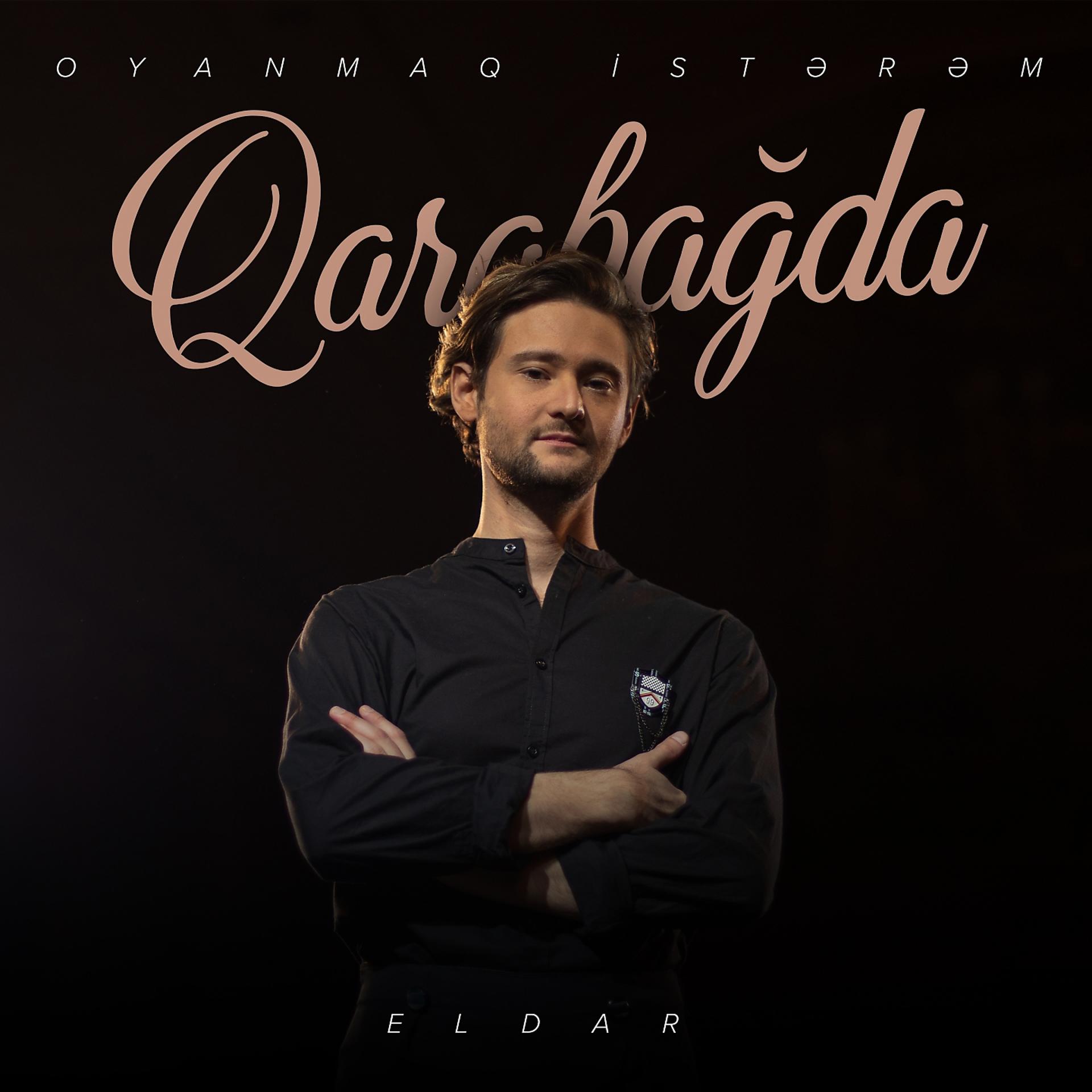 Постер альбома Oyanmaq İstərəm Qarabağda