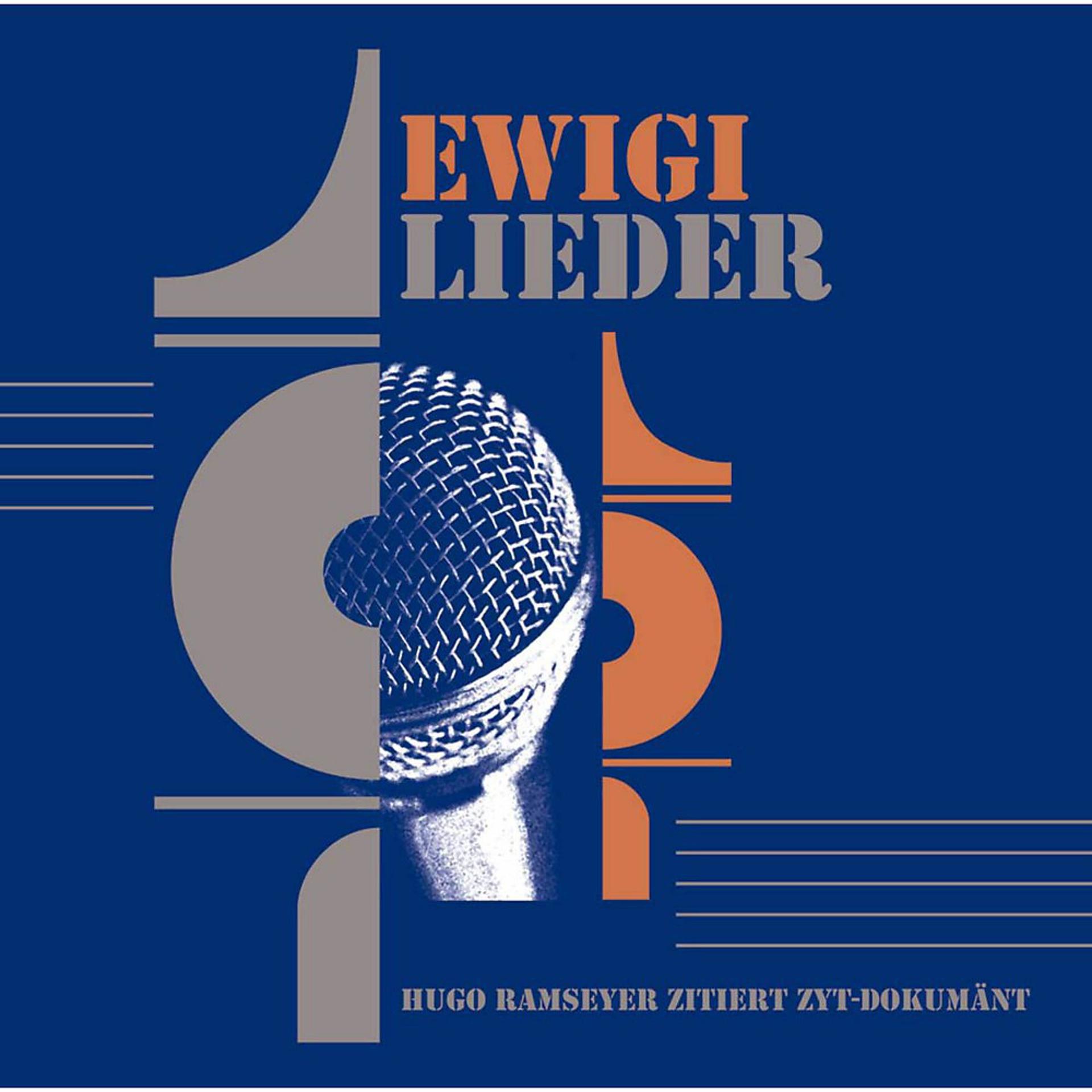 Постер альбома Ewigi Lieder (Hugo Ramseyer zitiert Zyt-Dokumänt)