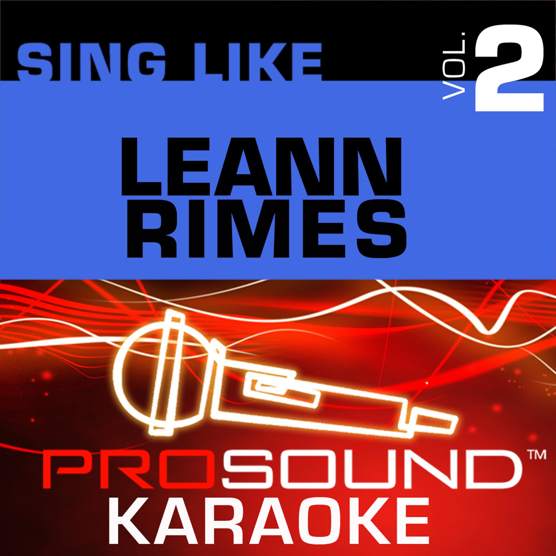 Постер альбома Sing Like LeAnn Rimes v.2 (Karaoke Performance Tracks)