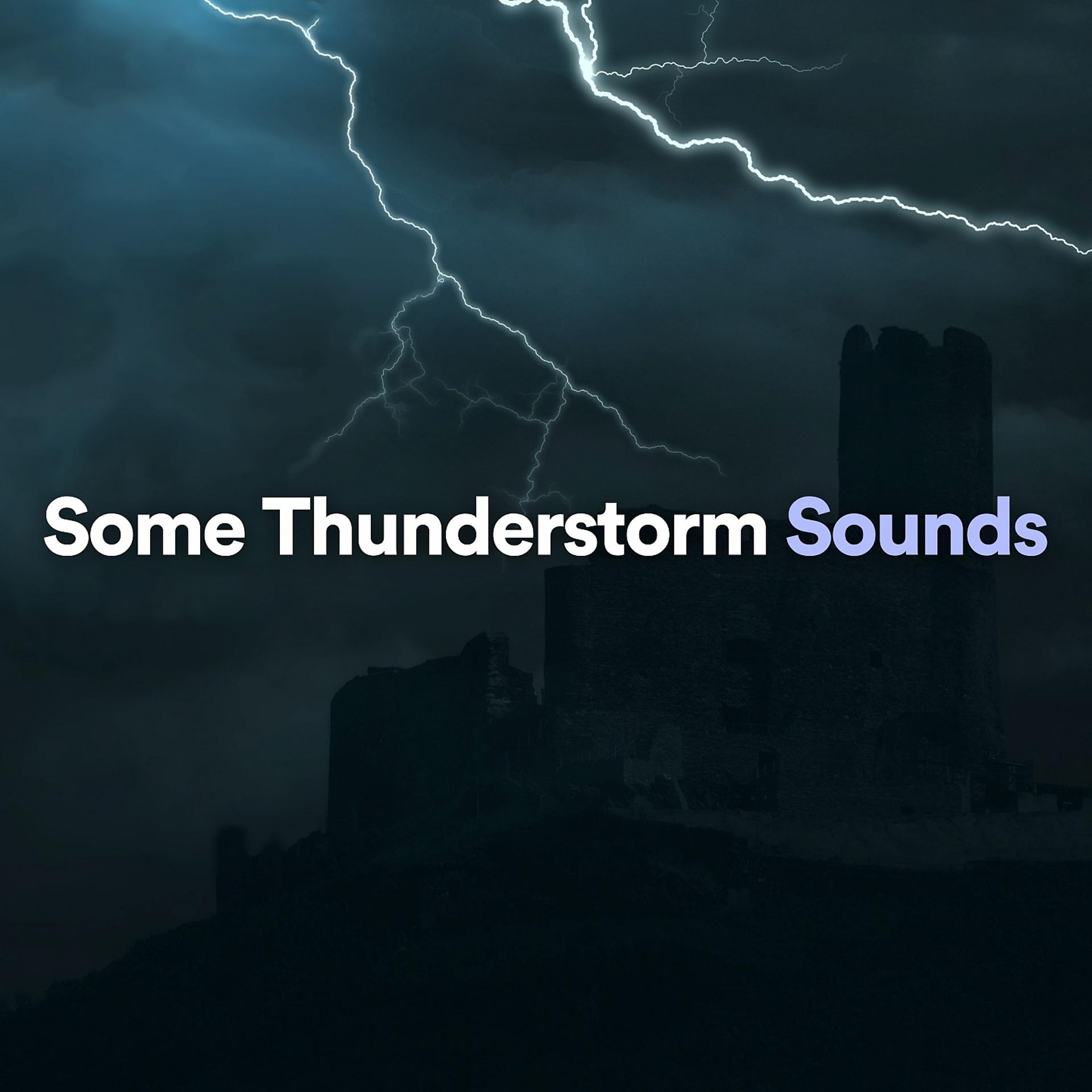 Постер альбома Some Thunderstorm Sounds
