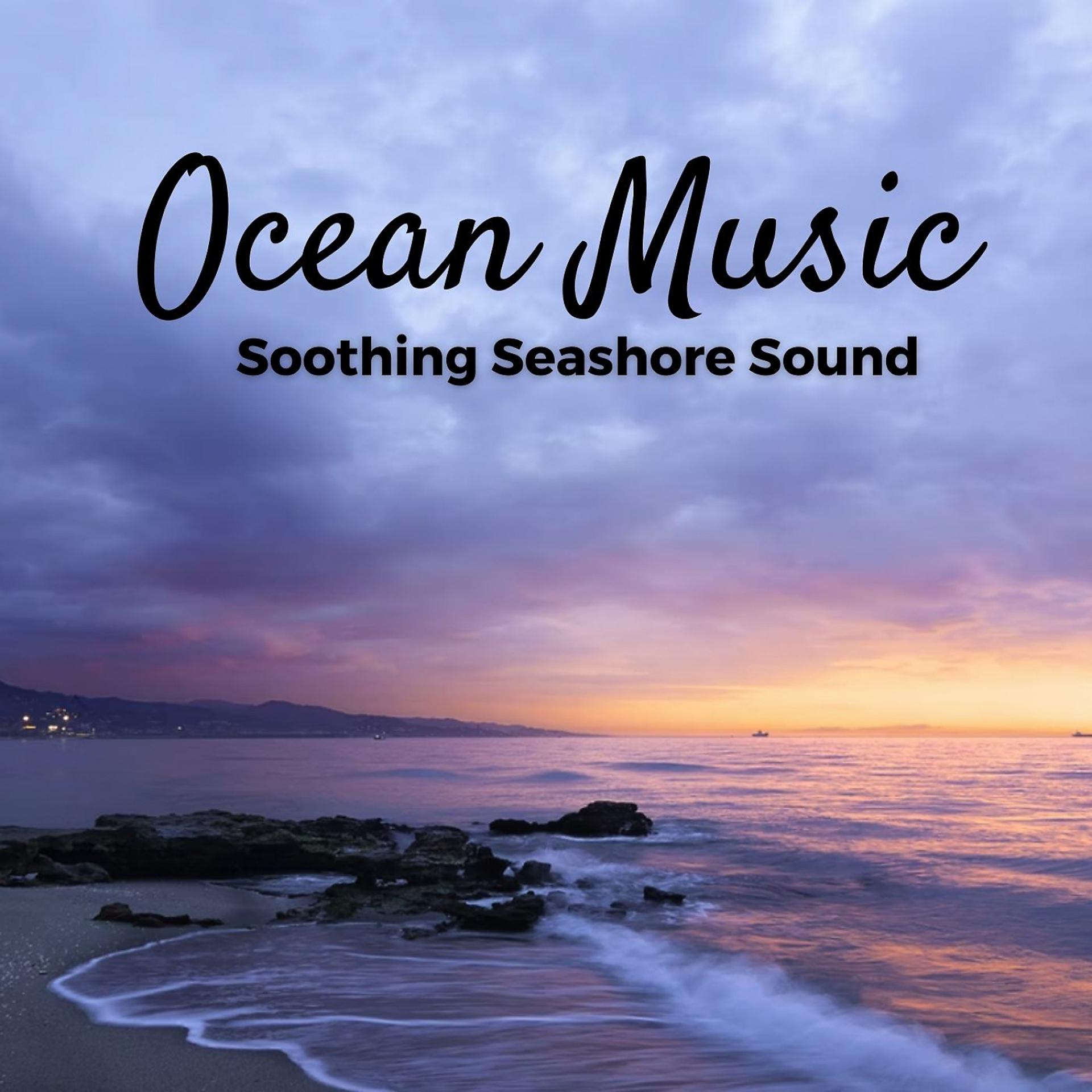 Постер альбома Ocean Music: Soothing Seashore Sound