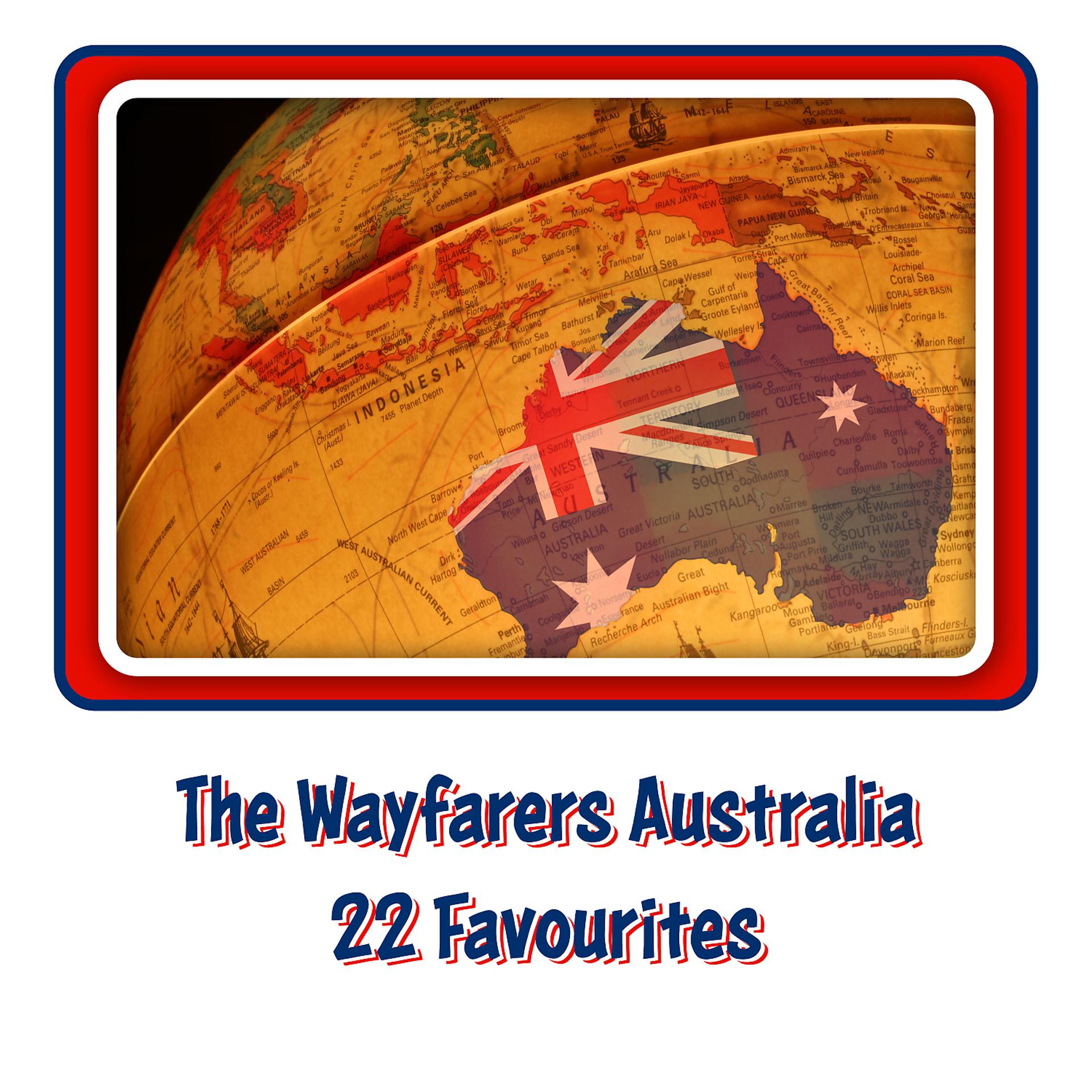 Постер альбома The Wayfarers Australia - 22 Favourites
