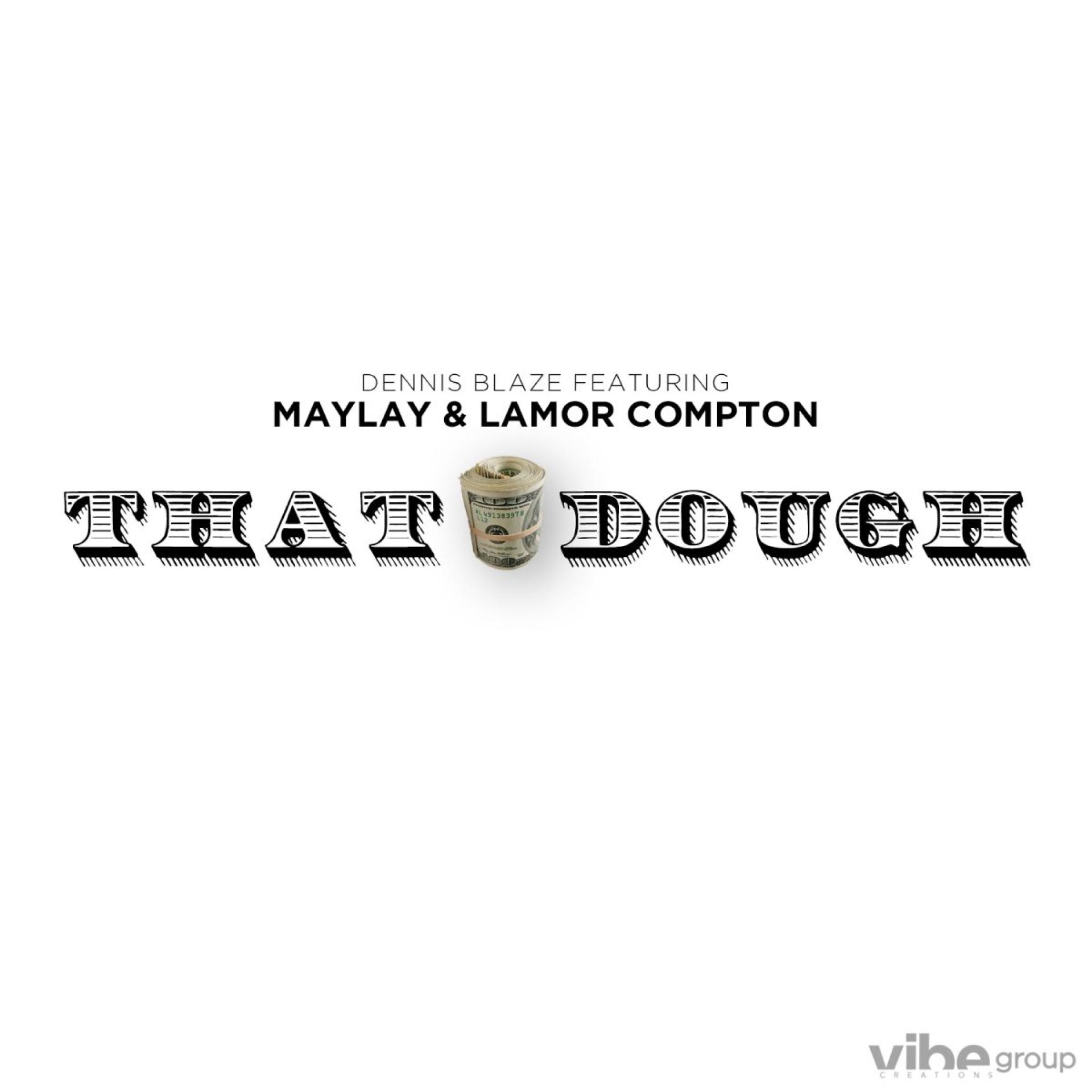 Постер альбома That Dough (feat. Maylay & Lamor Compton)