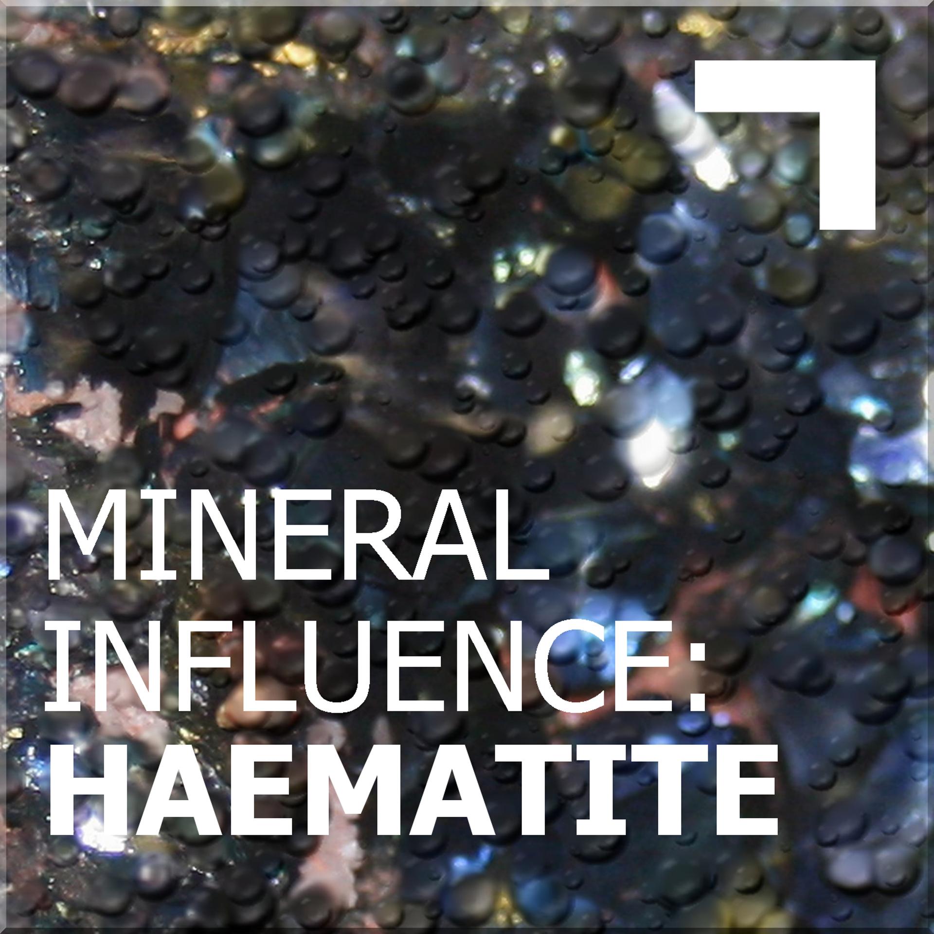 Постер альбома Mineral Influence: Haematite