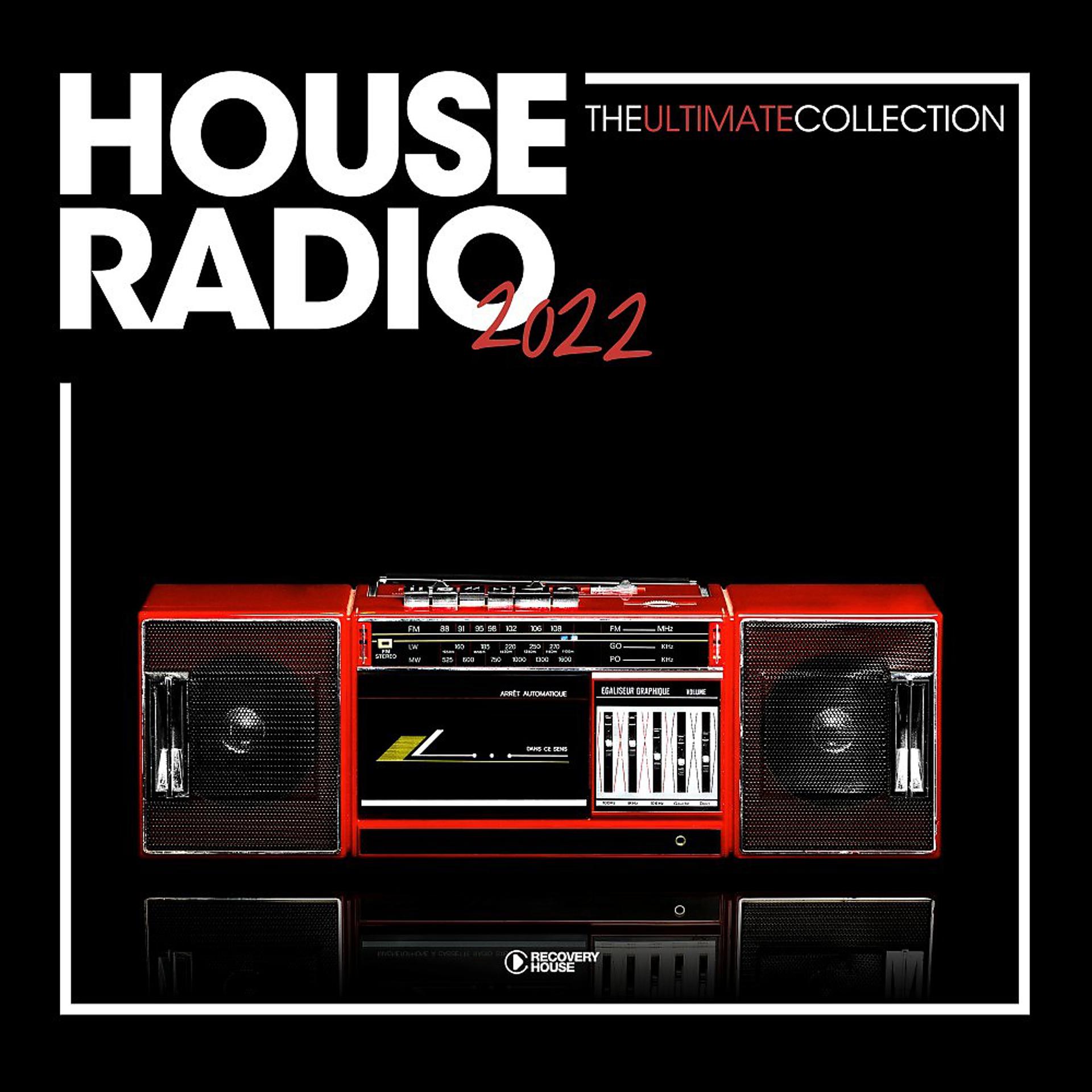 Постер альбома House Radio 2022 - The Ultimate Collection
