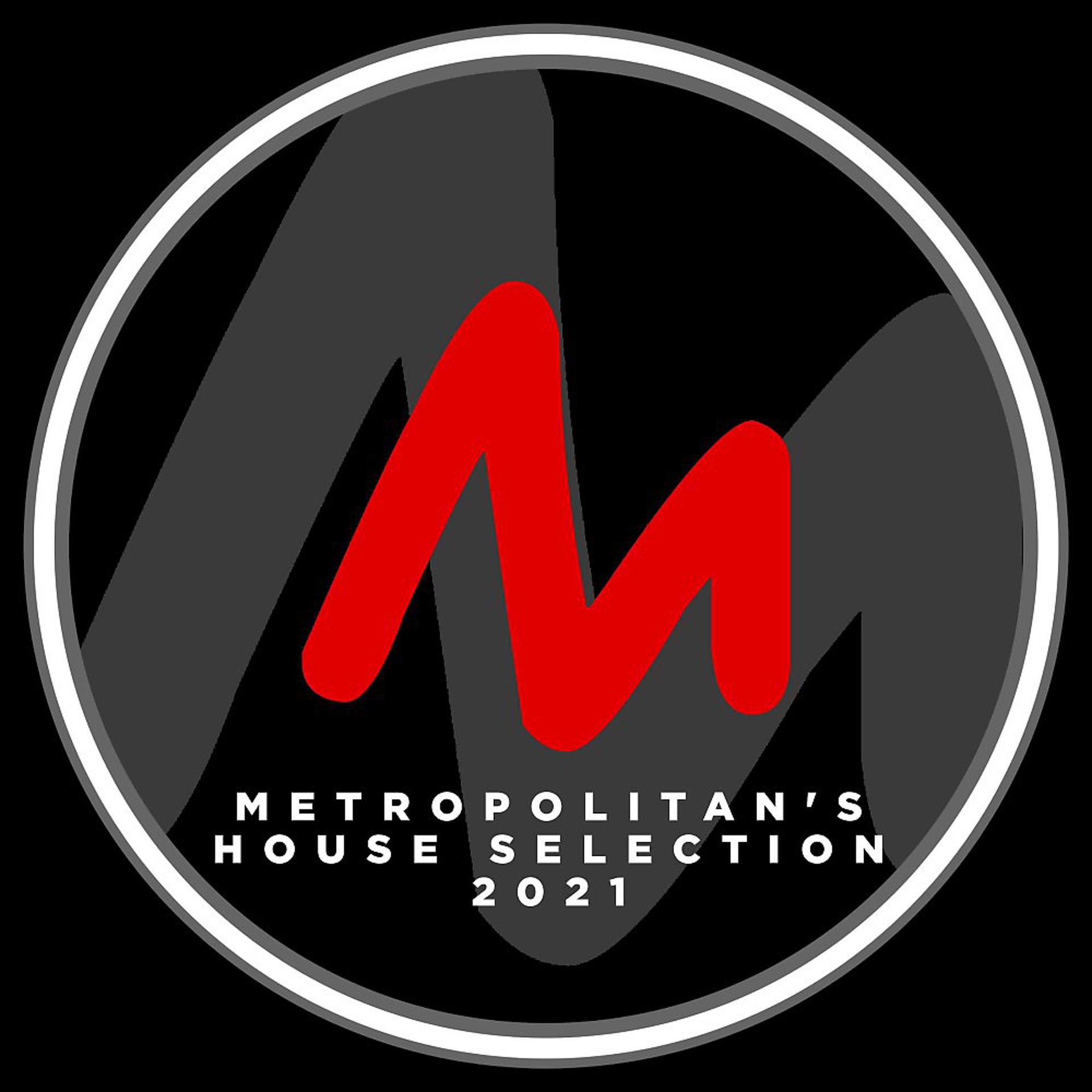 Постер альбома Metropolitan's House Selection 2021