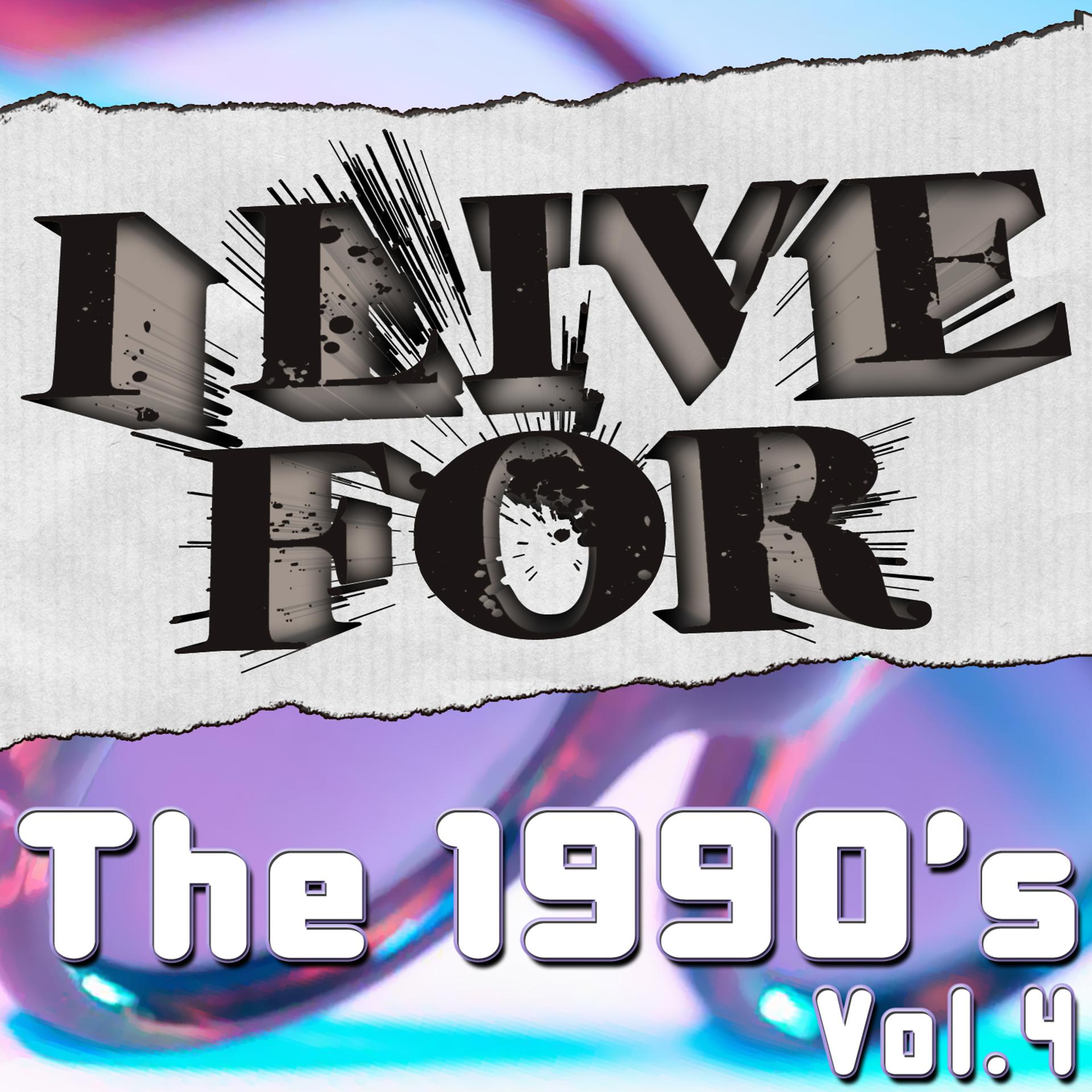 Постер альбома I Live For The 1990's Vol. 4