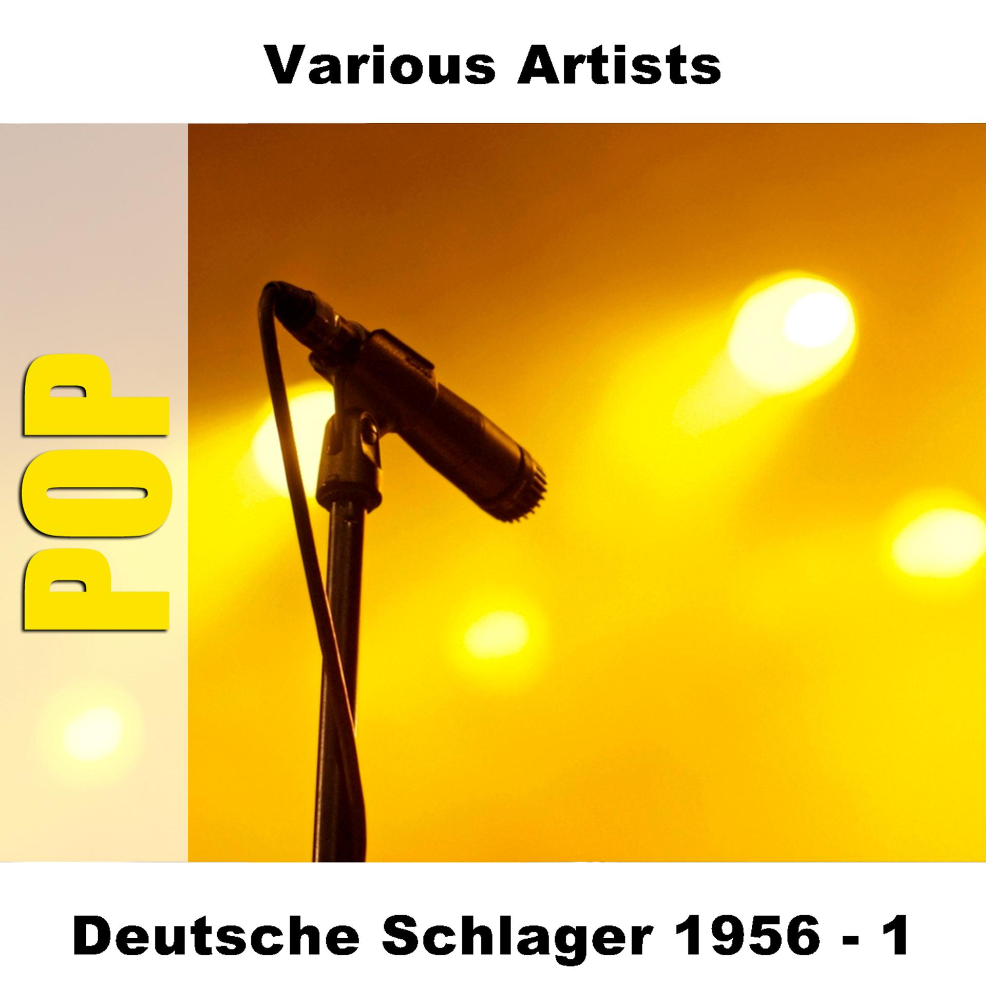 Постер альбома Deutsche Schlager 1956 - 1